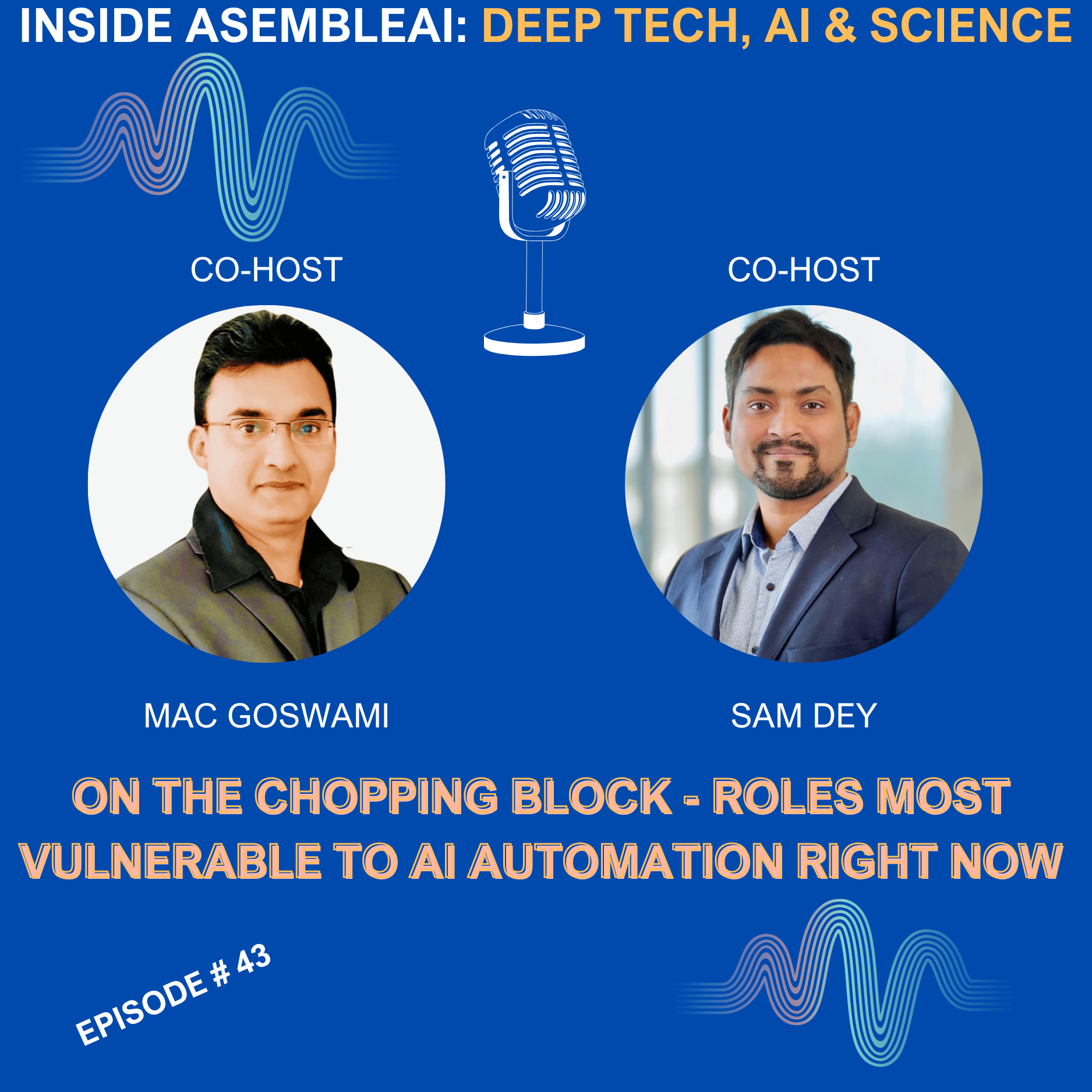EP 43: On the Chopping Block - Roles Most Vulnerable to AI Automation Right Now