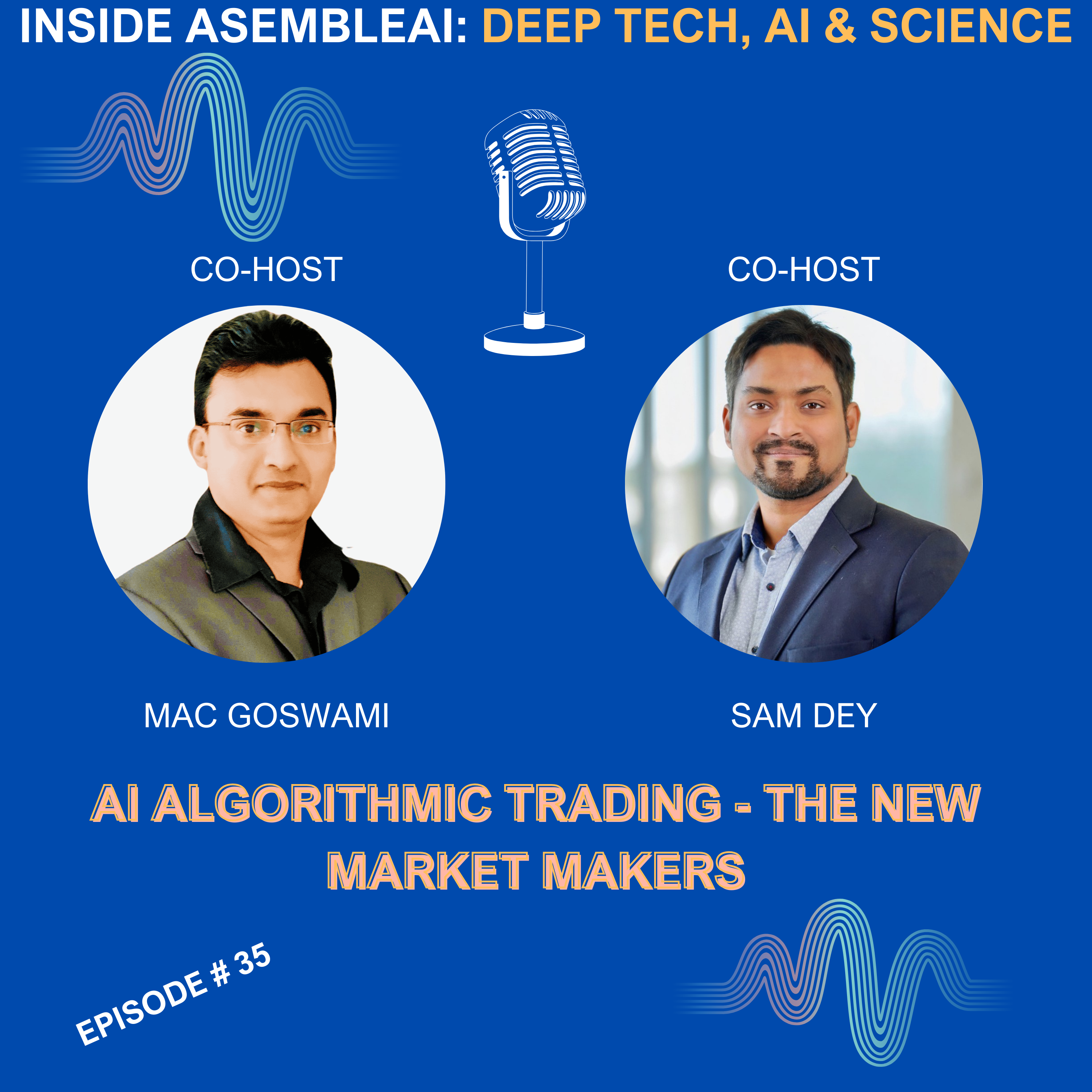 EP 35: AI Algorithmic Trading: The New Market Makers
