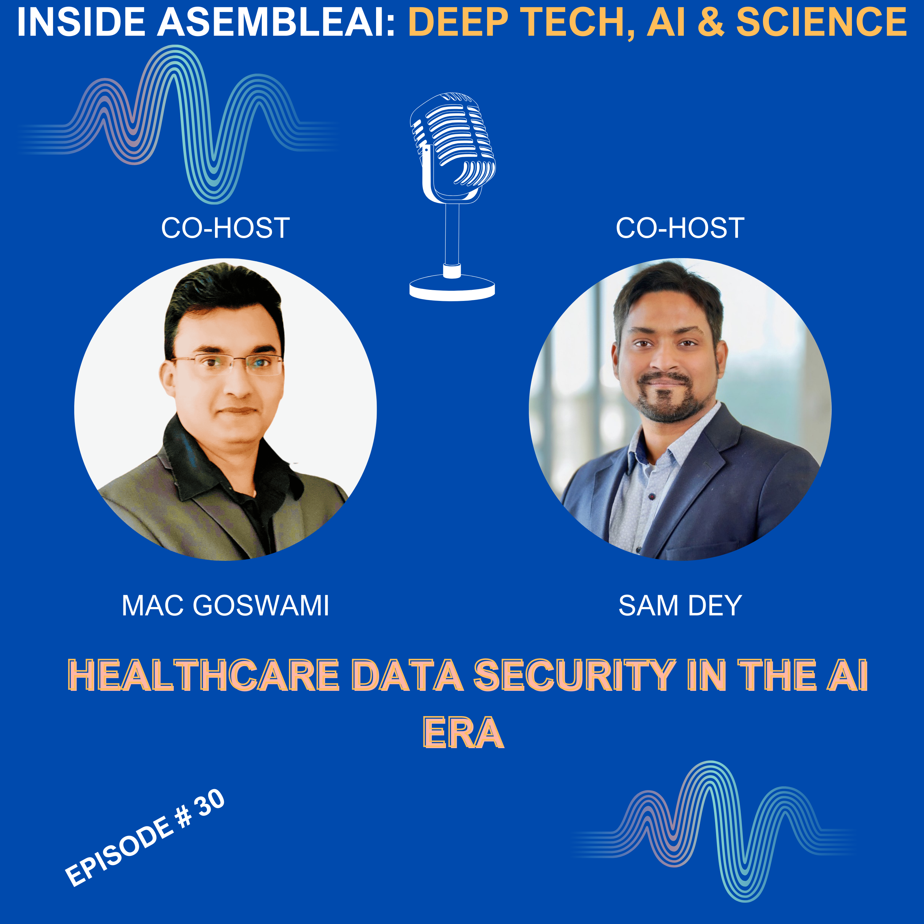 EP 30: Healthcare Data Security in The AI Era