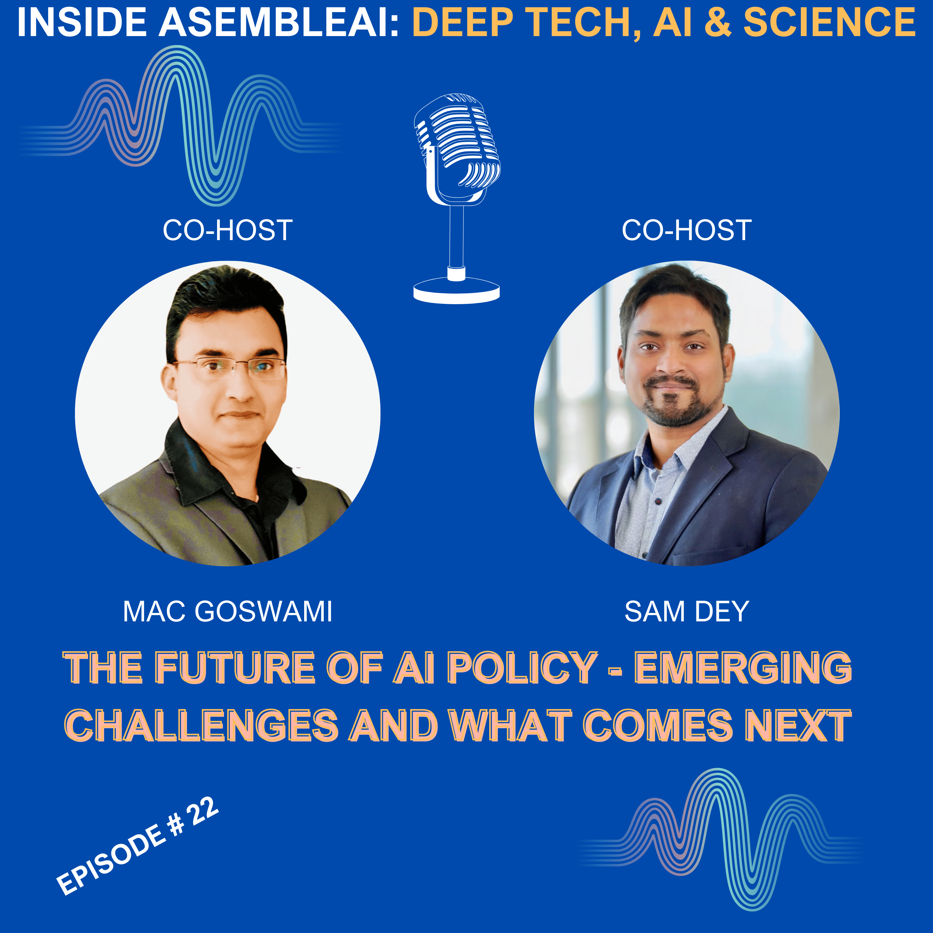EP 22: The Future of AI Policy: Emerging Challenges and What Comes Next