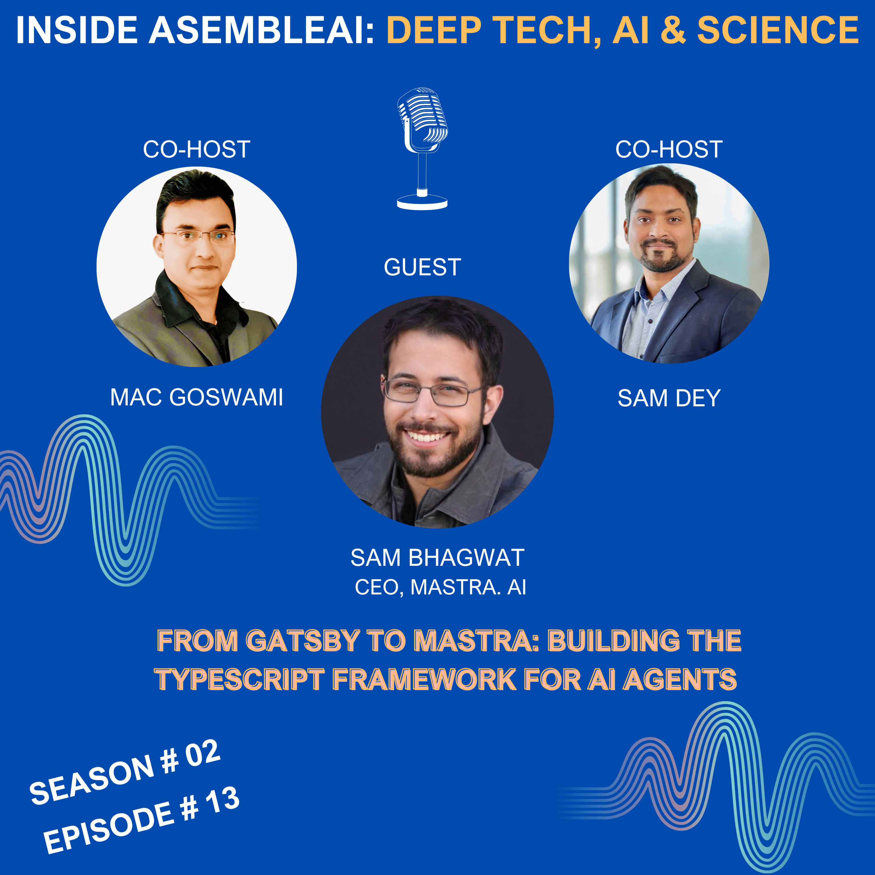 EP 13: From Gatsby to Mastra: Building the Typescript Framework for AI Agents