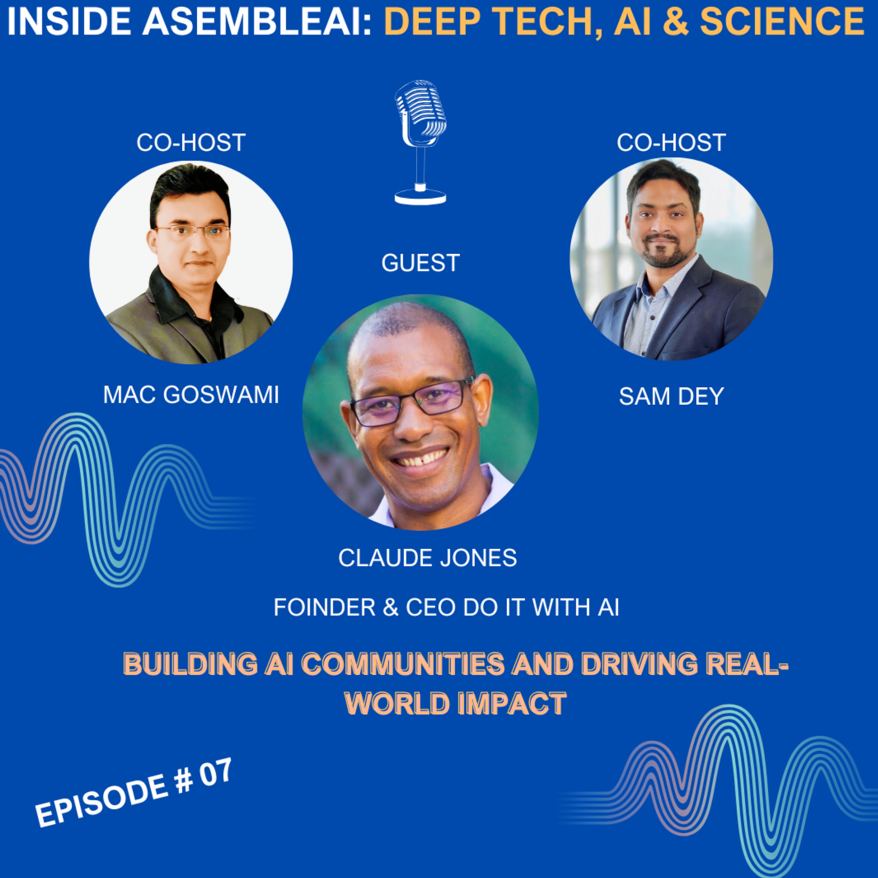 EP 7: Building AI Communities and Driving Real-World Impact