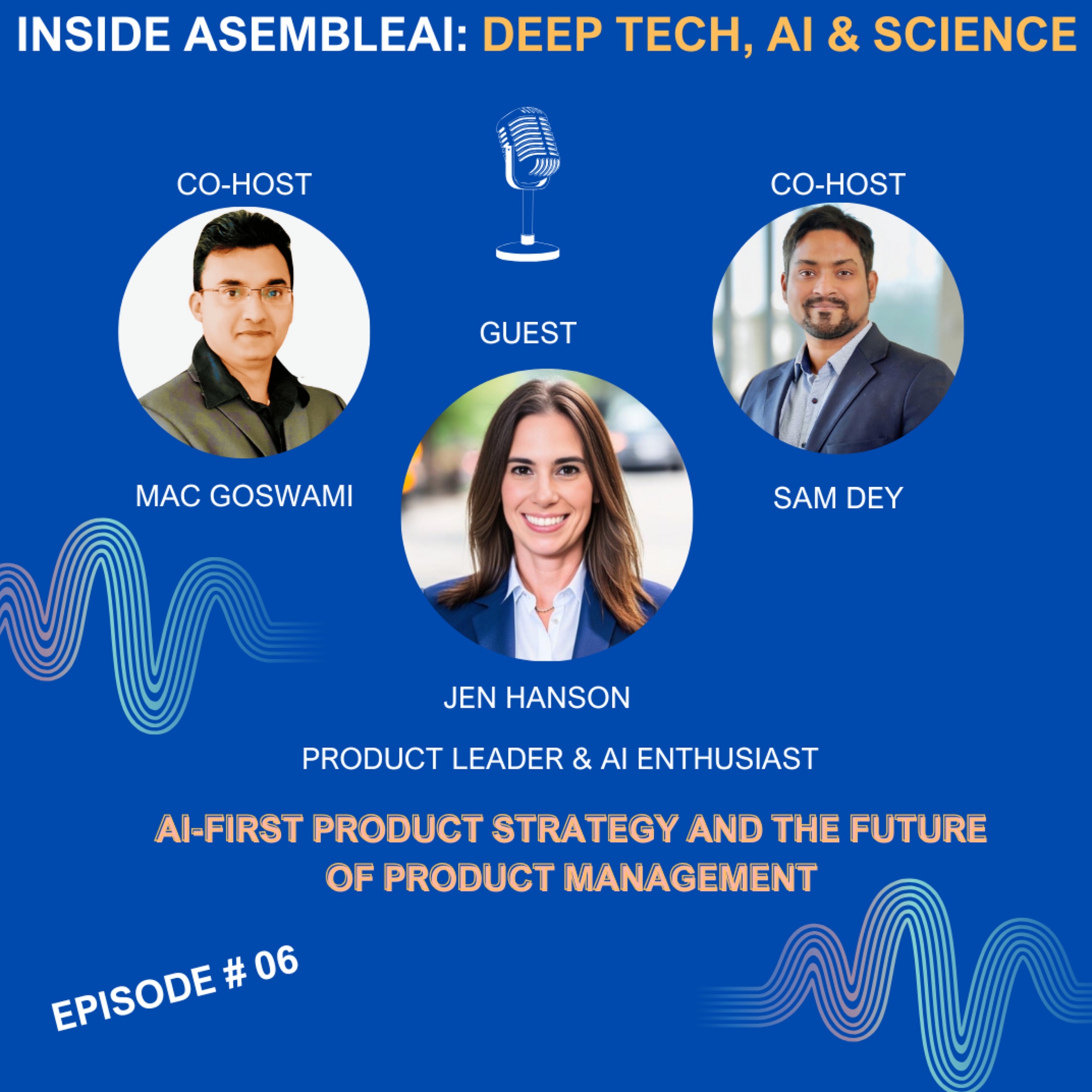 EP 6: AI-First Product Strategy and the Future of Product Management