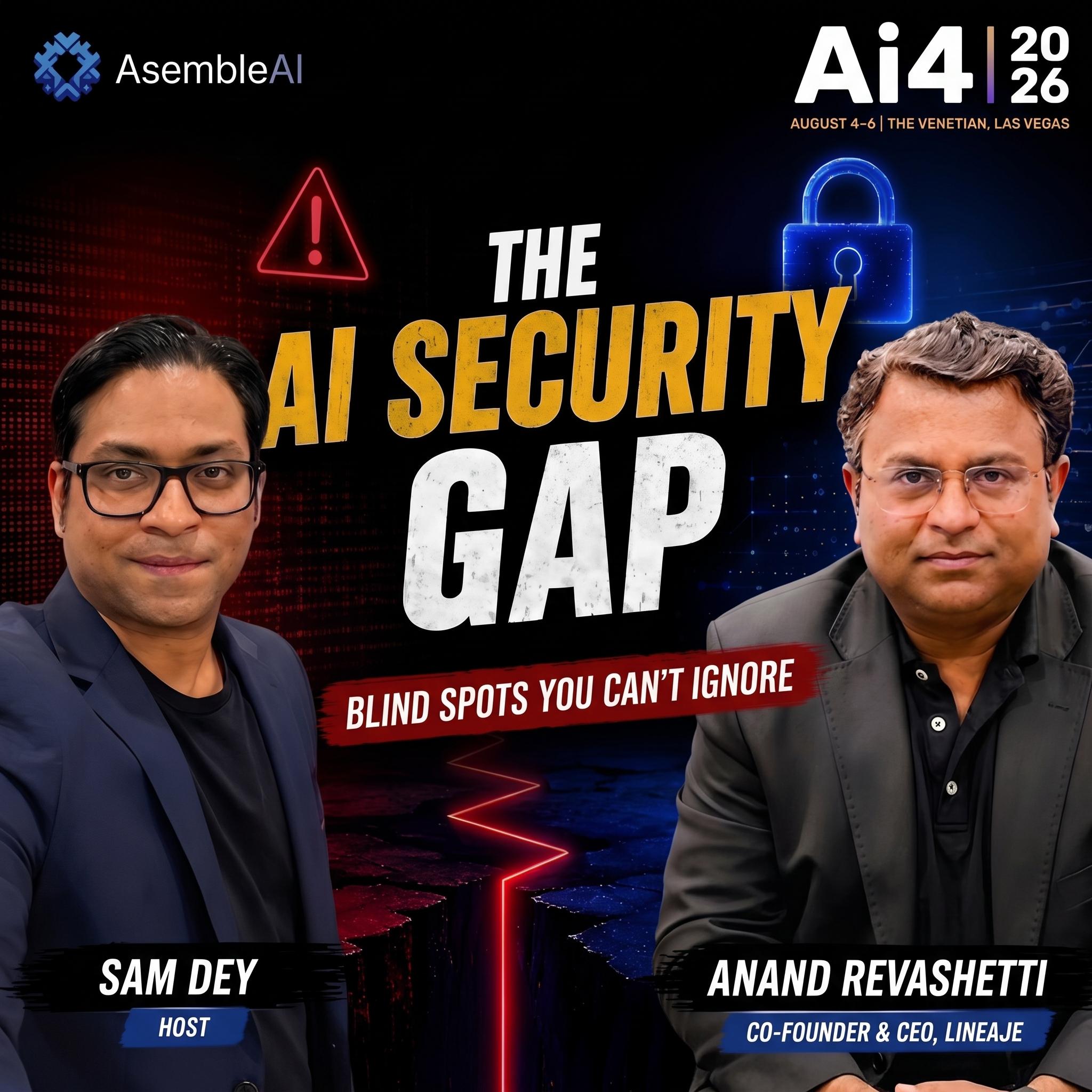 EP 56:  Ai4 Podcast - Why AI-Generated Code Needs Its Own Kind of Security | Anand Revashetti, Lineaje