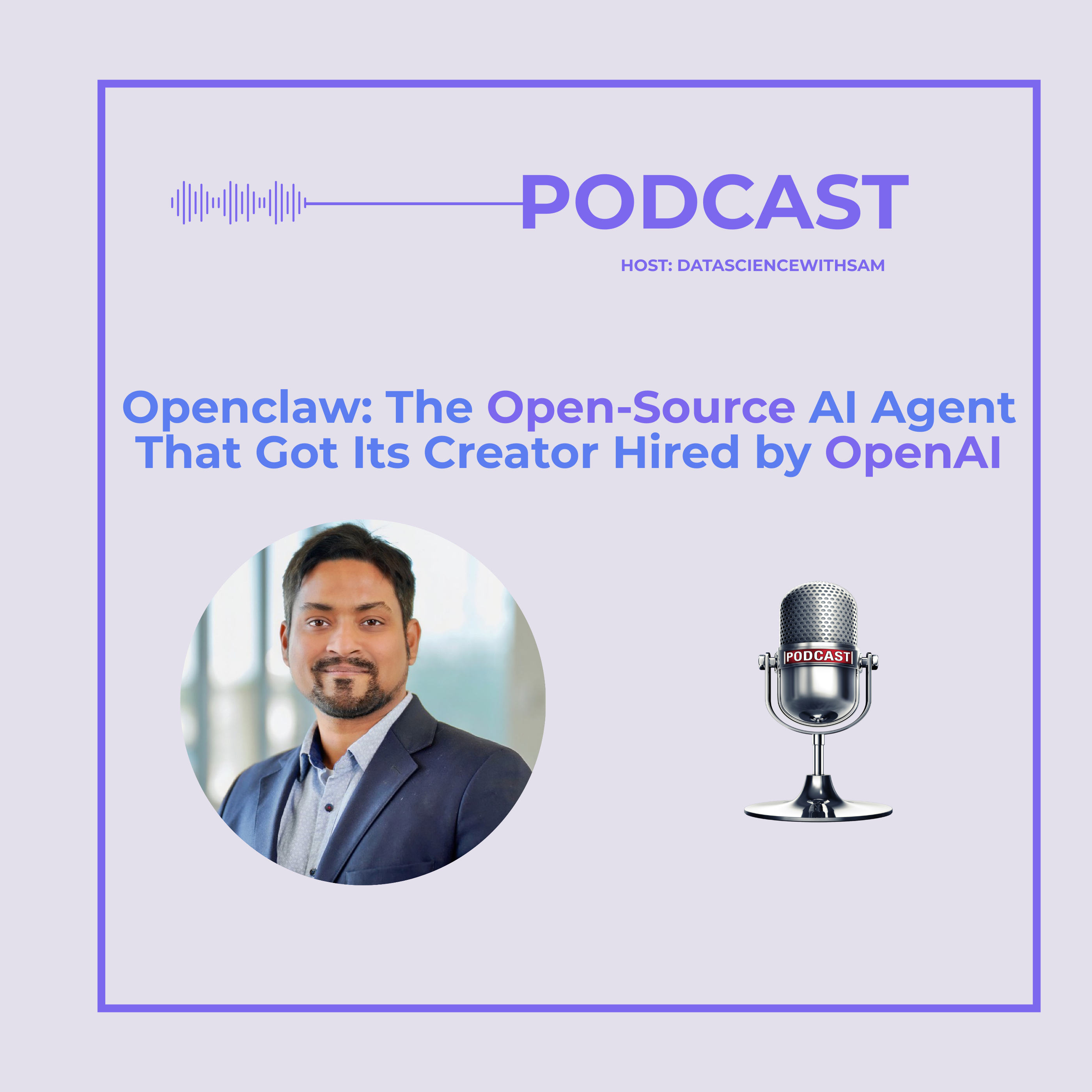 EP 30: OpenClaw: The Open-Source AI Agent That Got Its Creator Hired by OpenAI