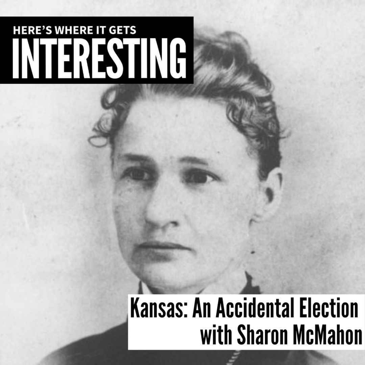 Kansas: An Accidental Election with Sharon McMahon episode artwork