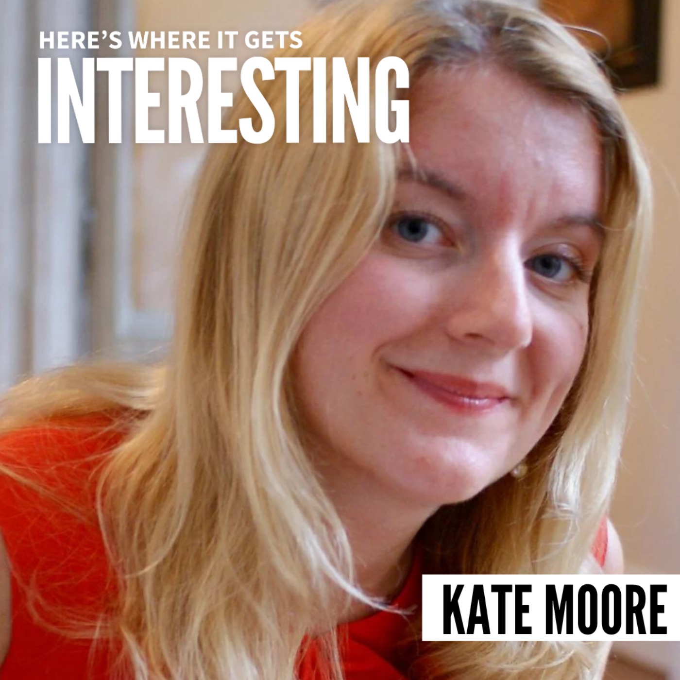 The Woman They Could Not Silence with Kate Moore episode artwork