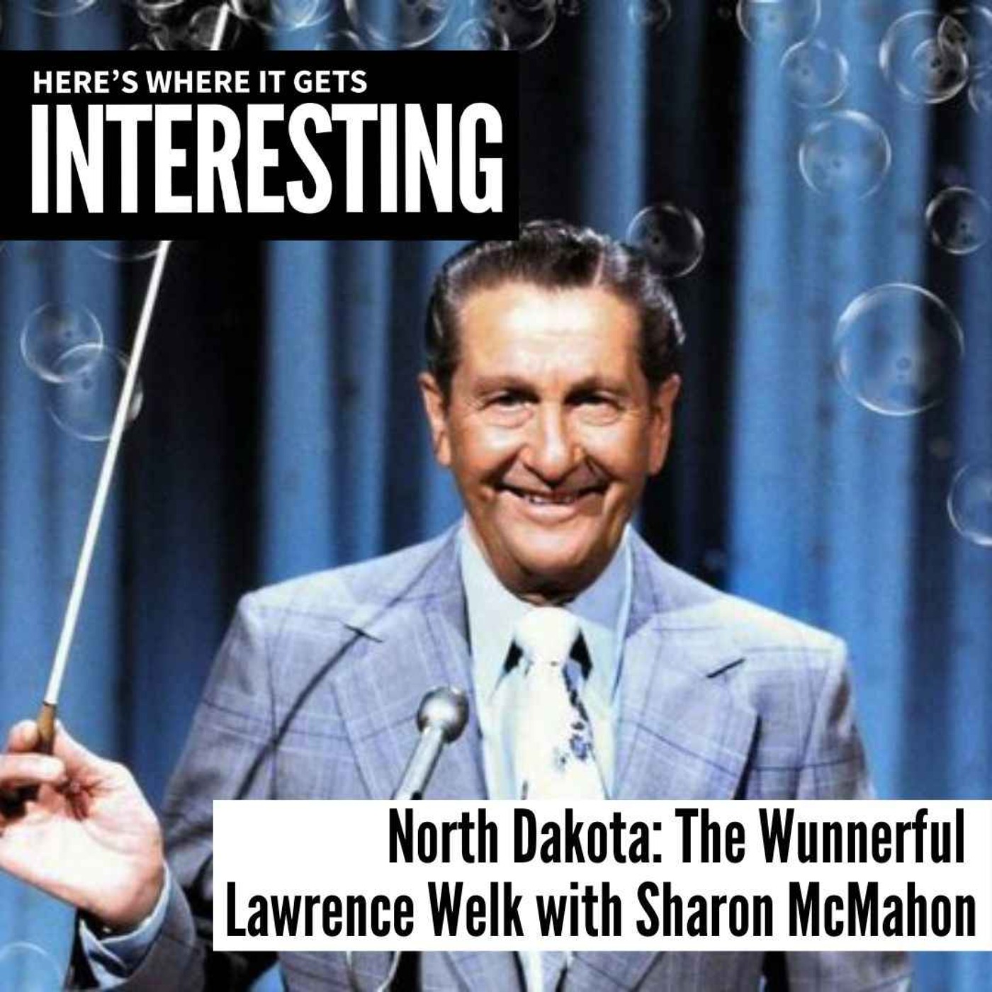 North Dakota: The Wunnerful Lawrence Welk with Sharon McMahon episode artwork