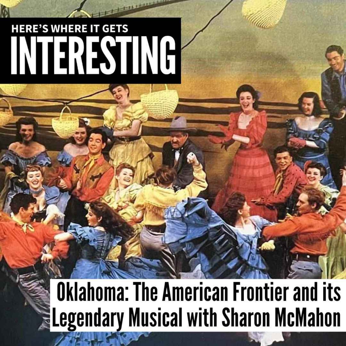 Oklahoma: The American Frontier and its Legendary Musical with Sharon McMahon episode artwork