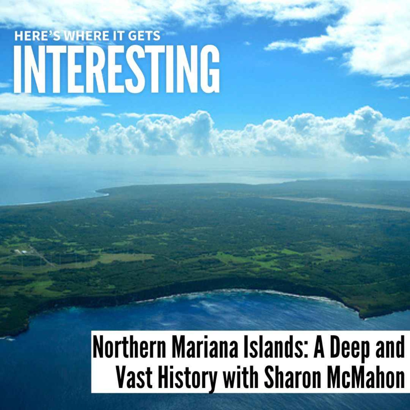 Northern Mariana Islands: A Deep and Vast History with Sharon McMahon episode artwork