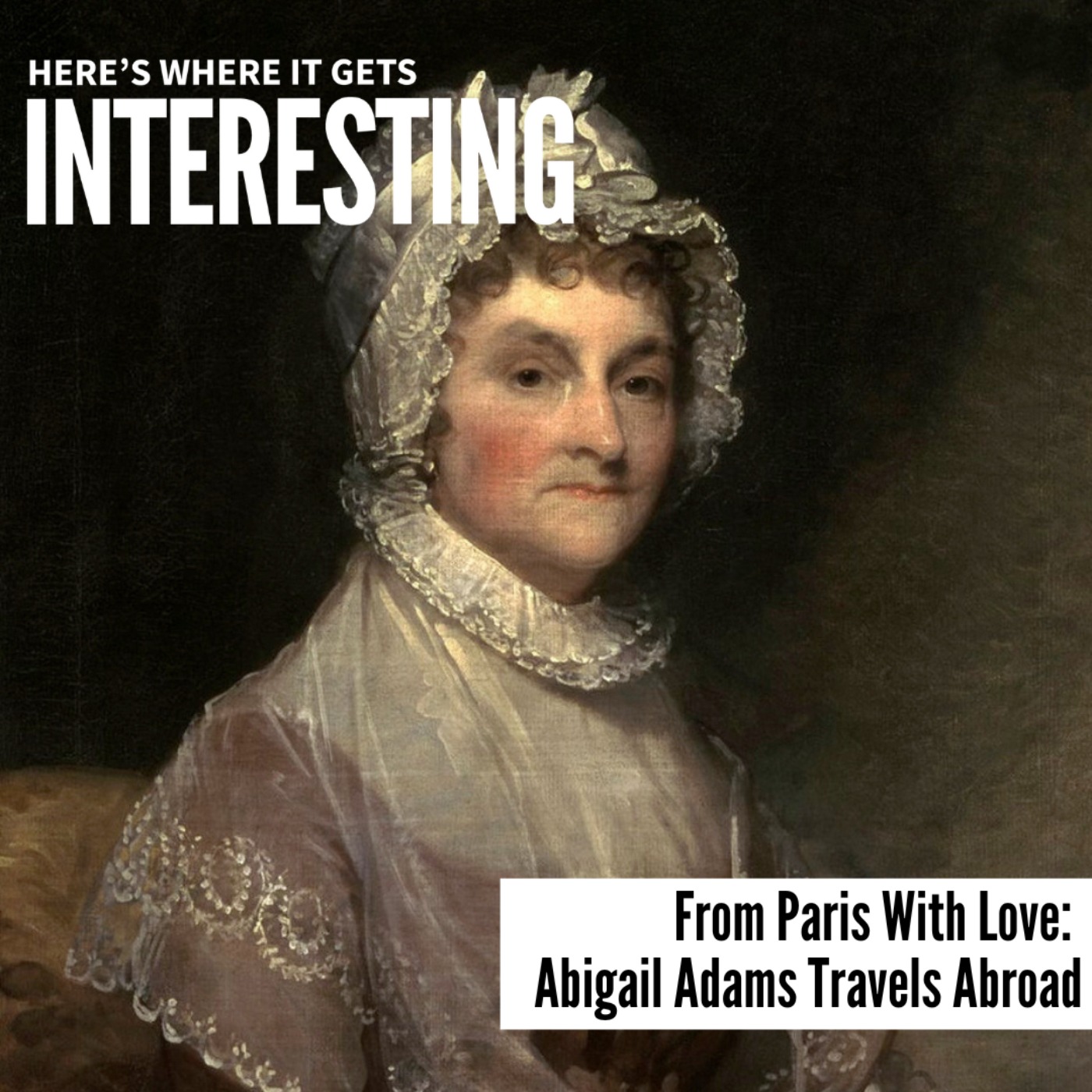 From Paris With Love: Abigail Adams Travels Abroad episode artwork