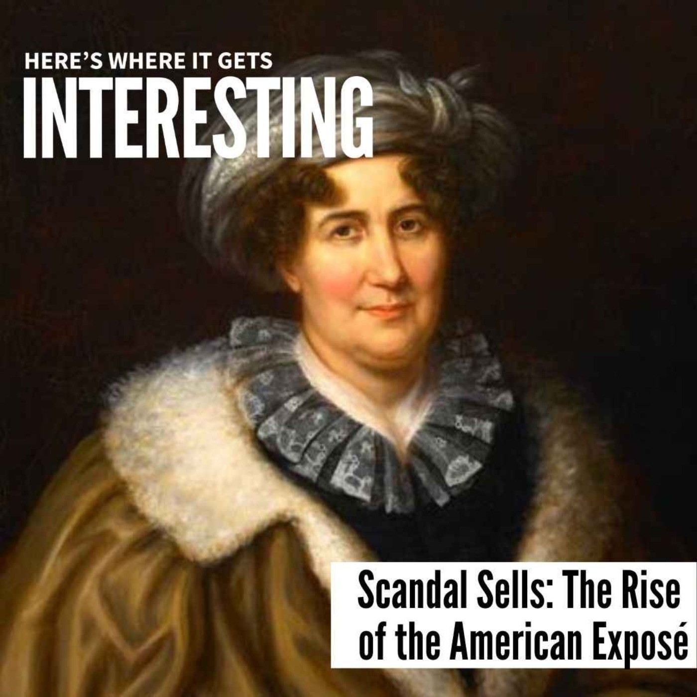 Scandal Sells: The Rise of the American Exposé episode artwork
