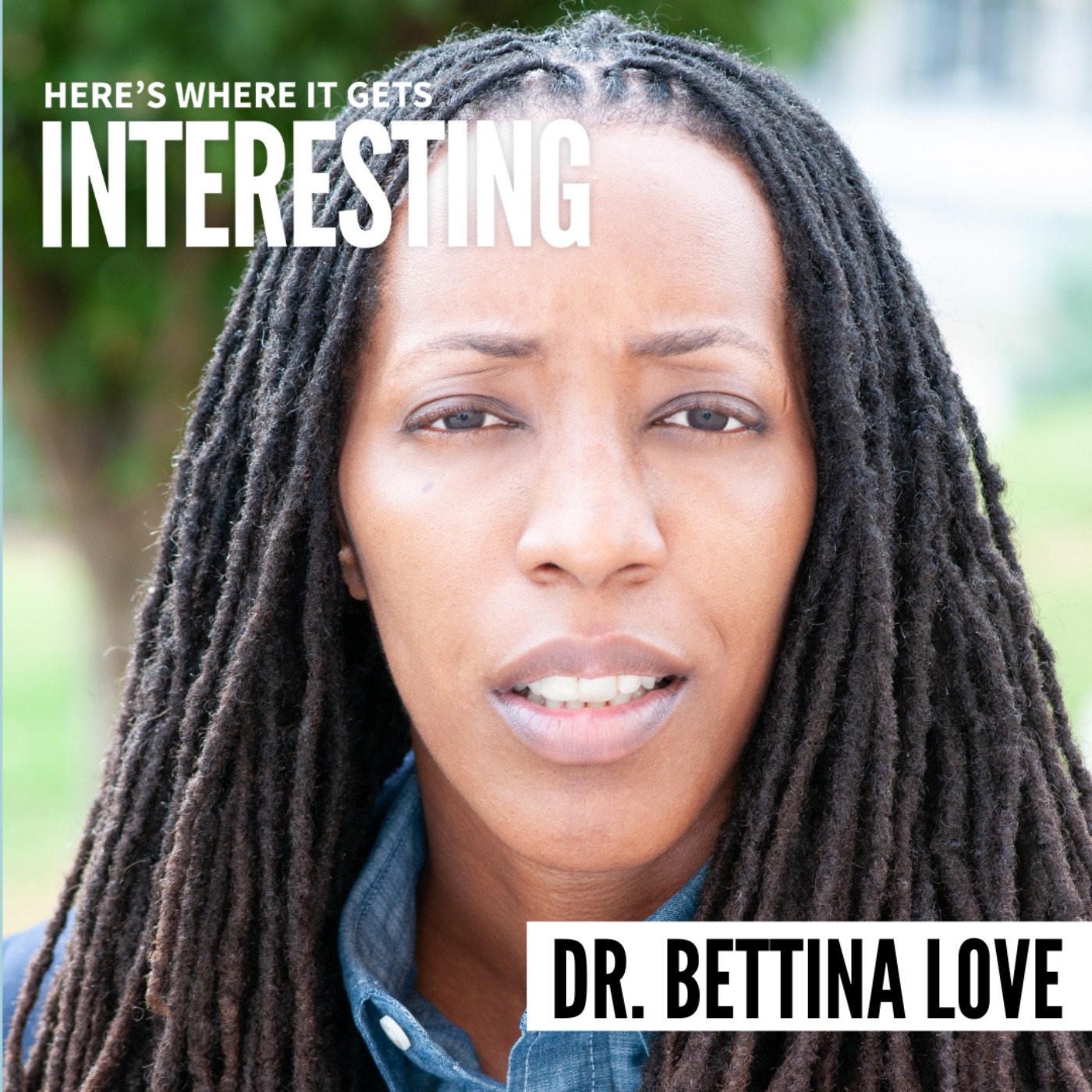 The Myth of Educational Reform with Dr. Bettina Love episode artwork