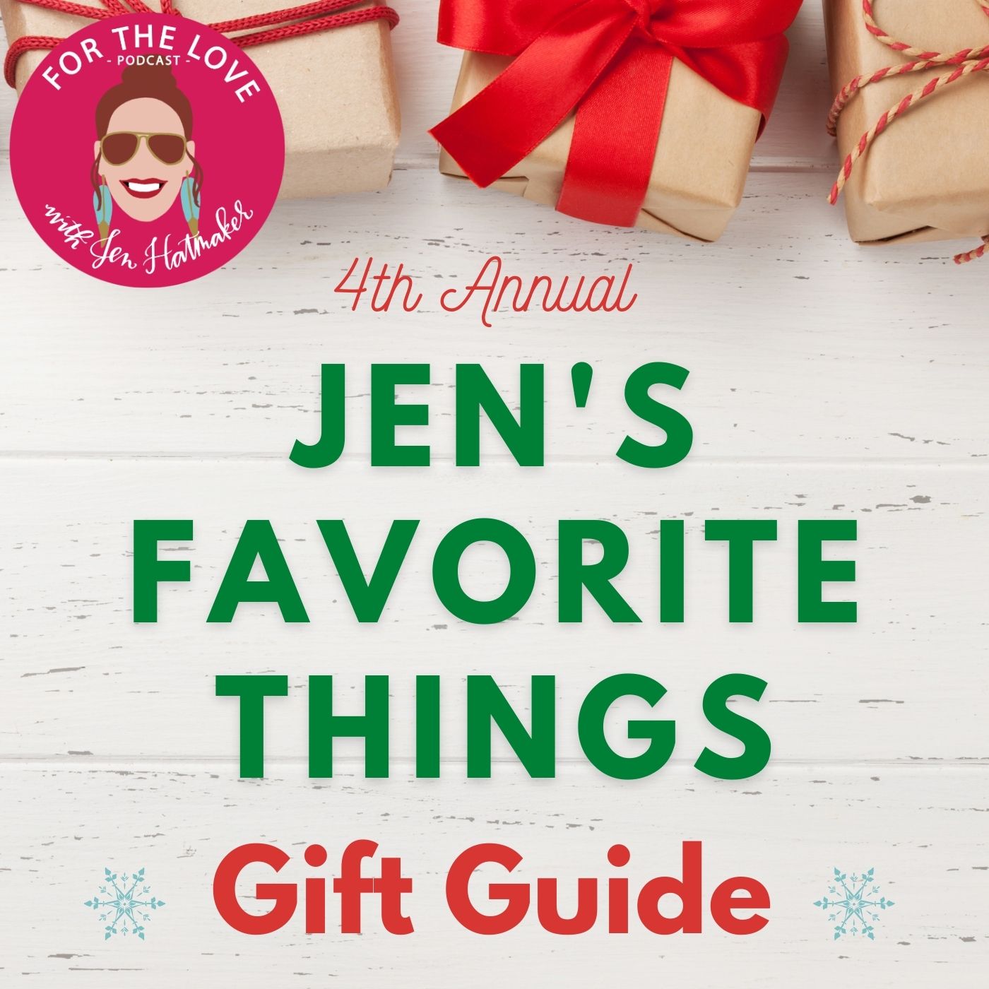 Jen's Favorite Things – The 4th Annual Holiday Gift Guide episode artwork