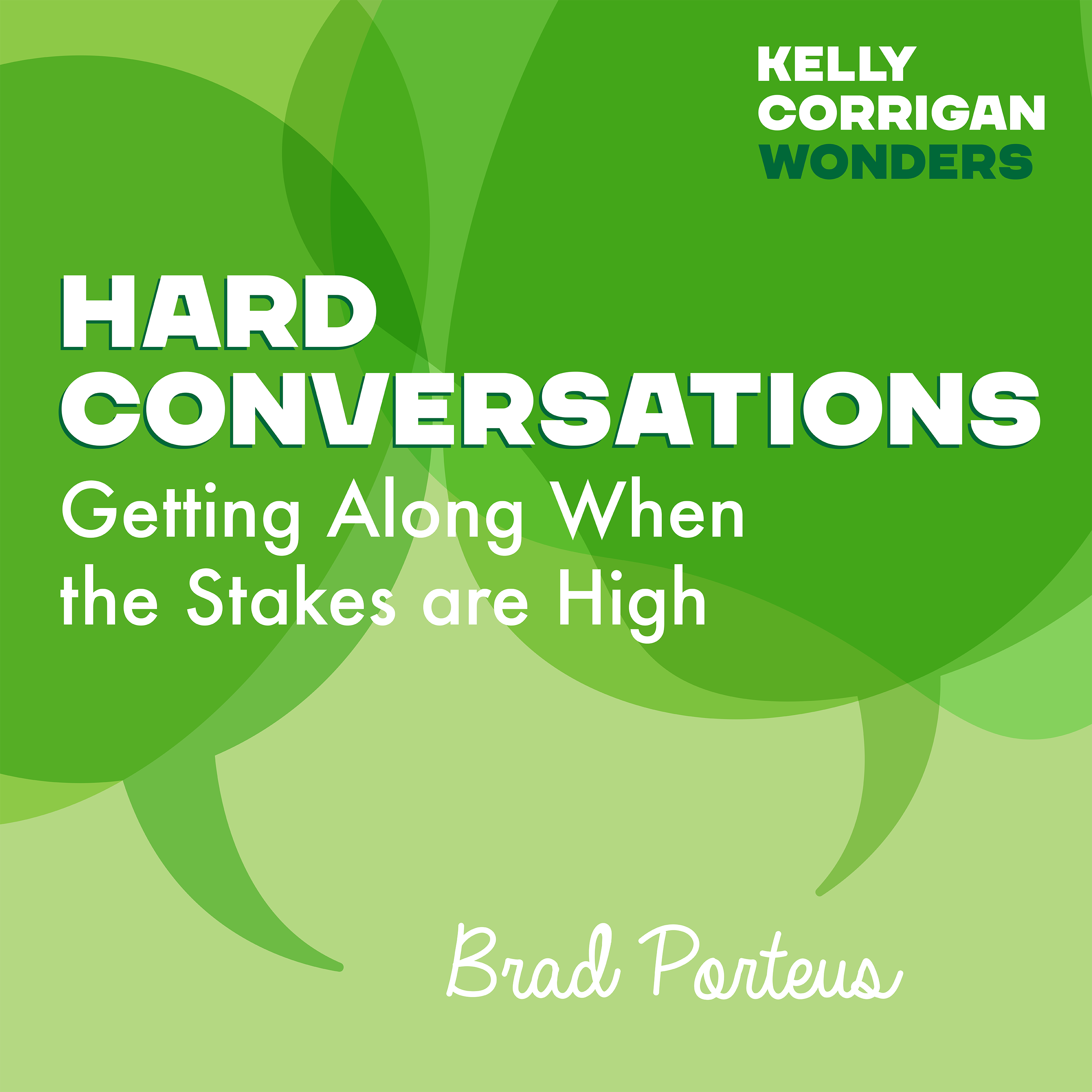 Deep Dive with Brad Porteus on Hard Conversations