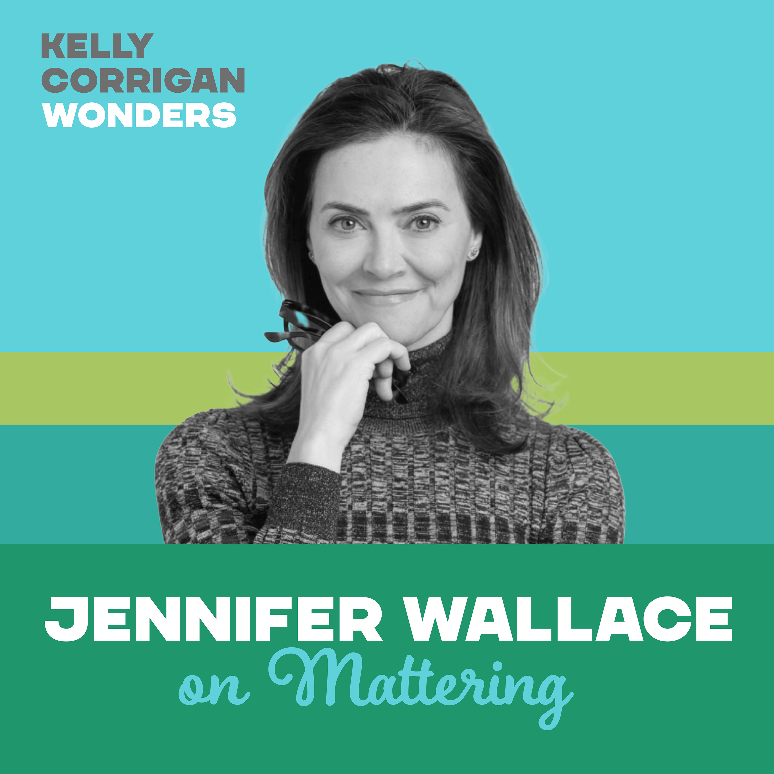 Deep Dive with Jennifer Wallace on Mattering in a Modern World