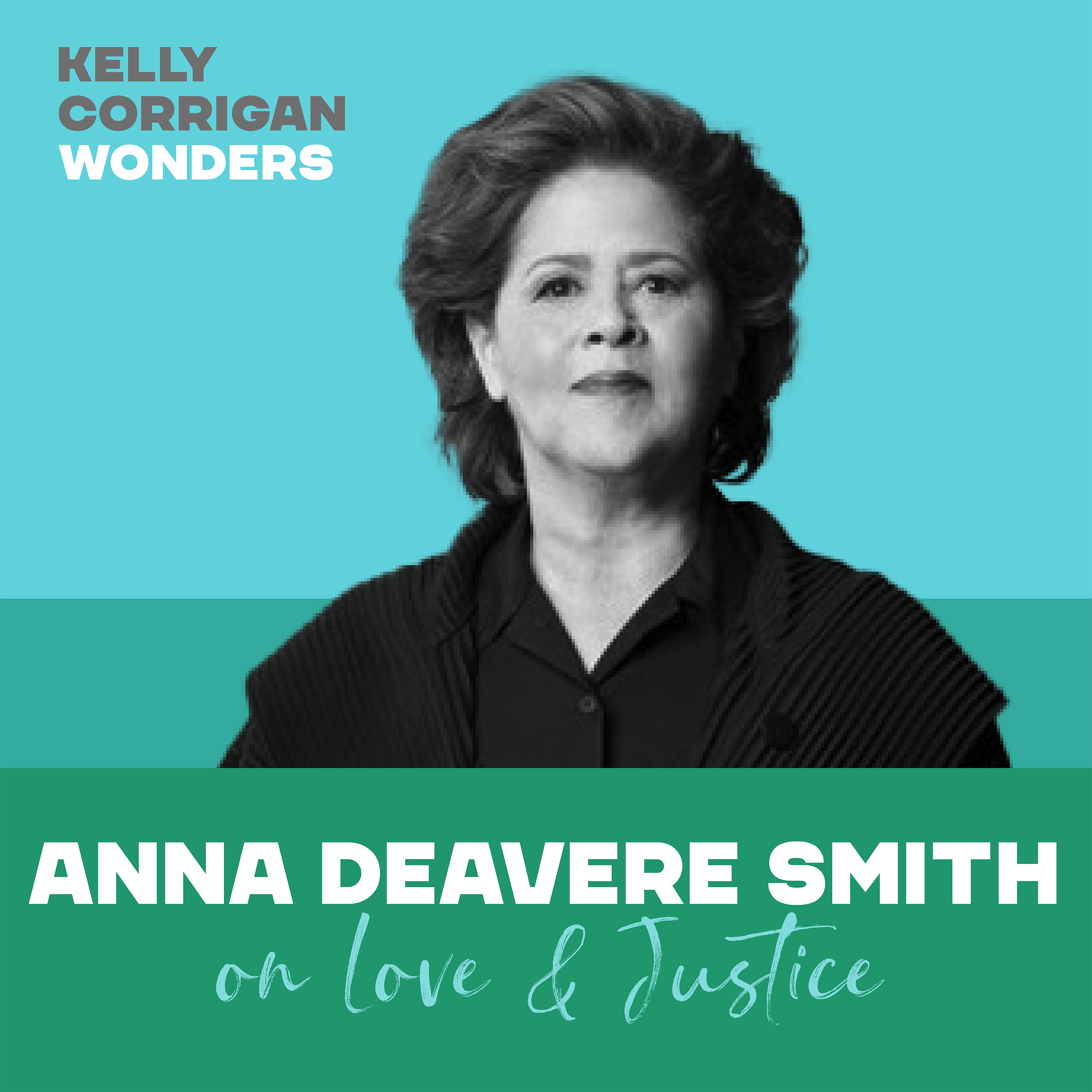 Going Deep with Anna Deavere Smith on Love and Justice