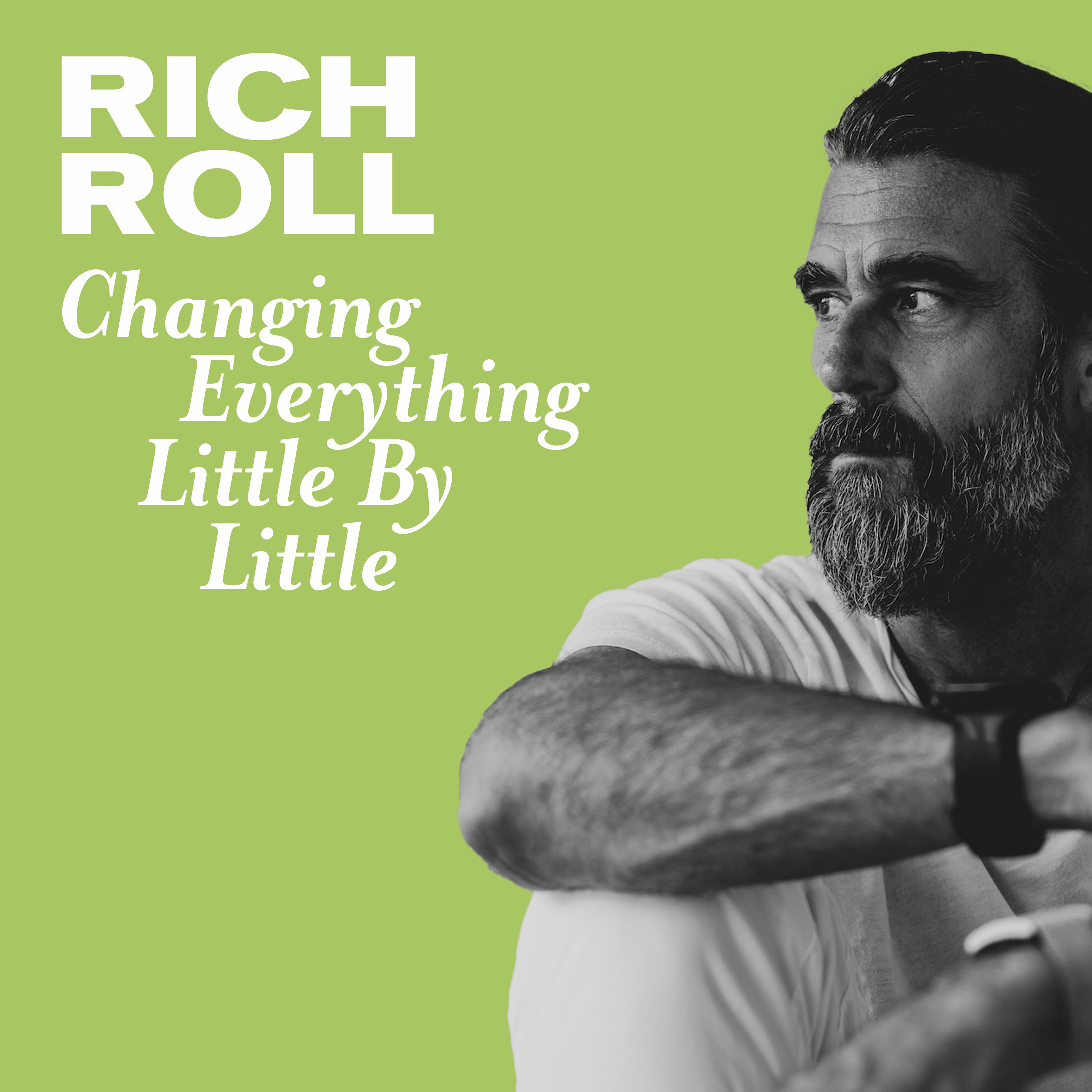 Thumbnail for "Changing Everything Little By Little with Rich Roll".
