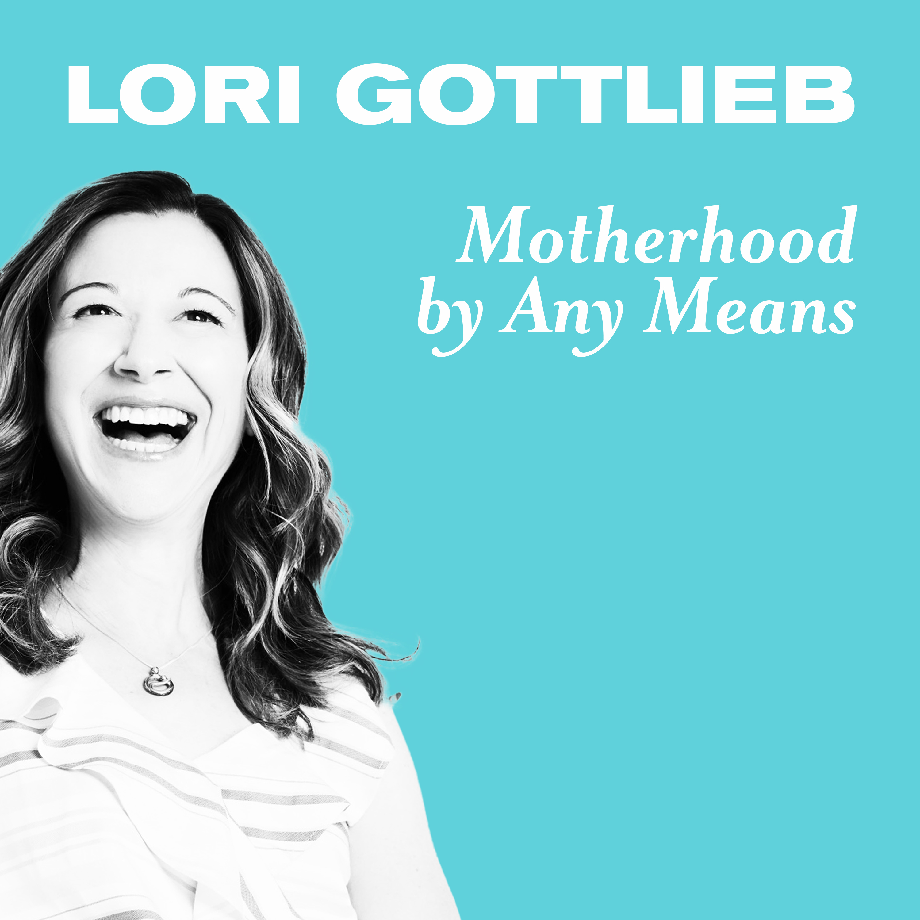 Motherhood by Any Means