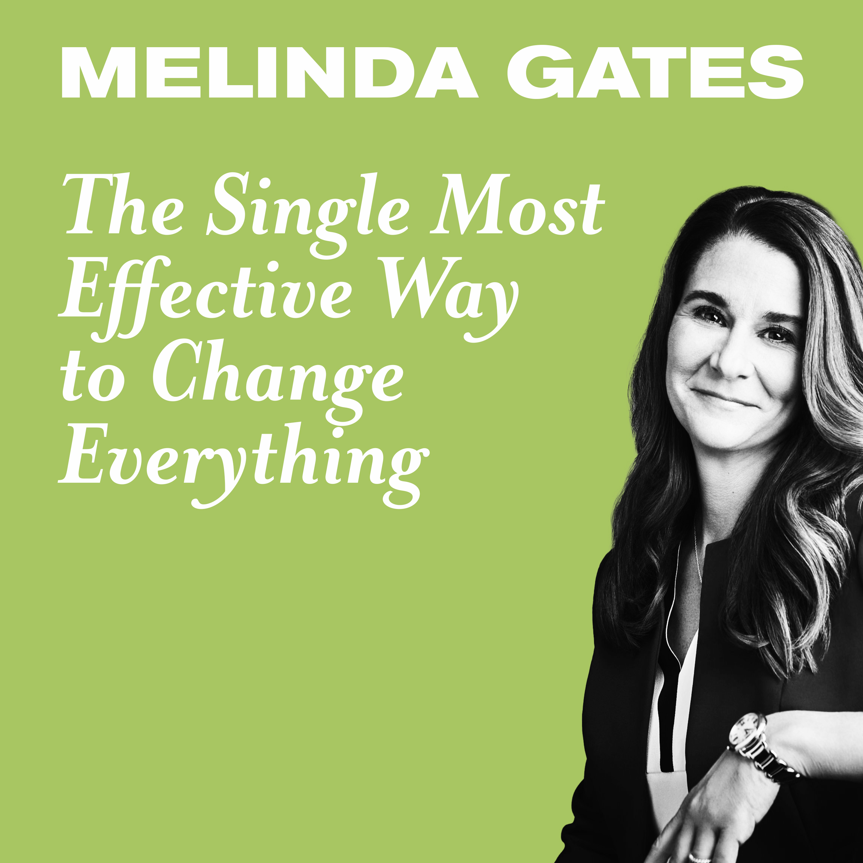 The Single Most Effective Way to Change Everything