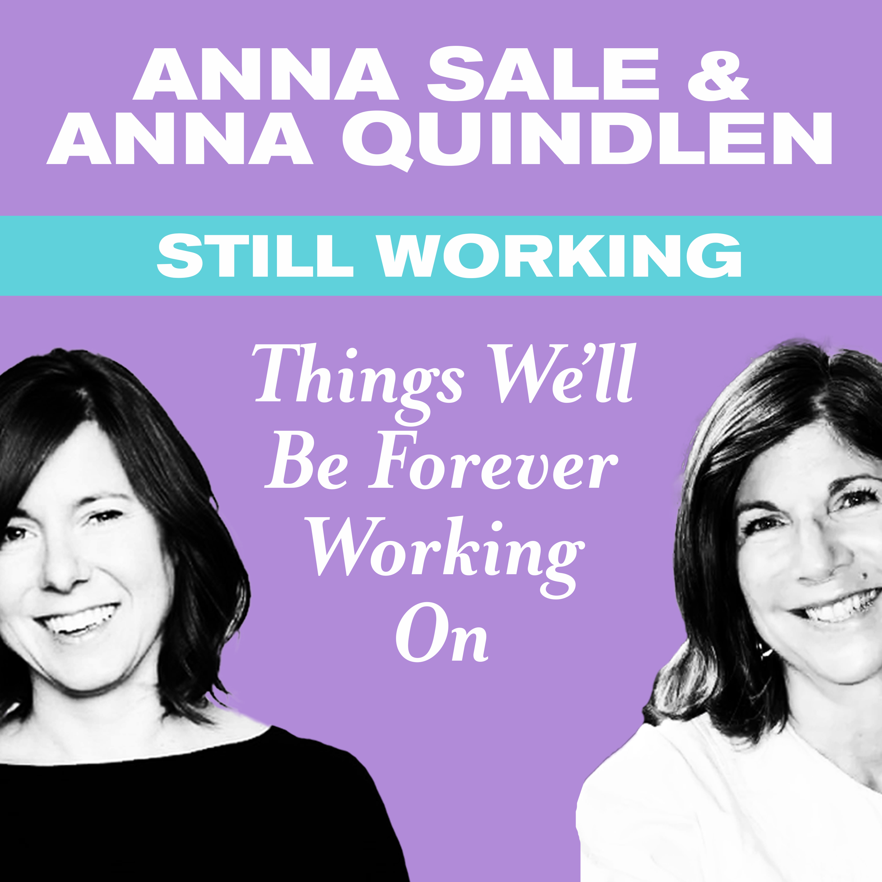 Still Working: Things We'll Forever Be Working On