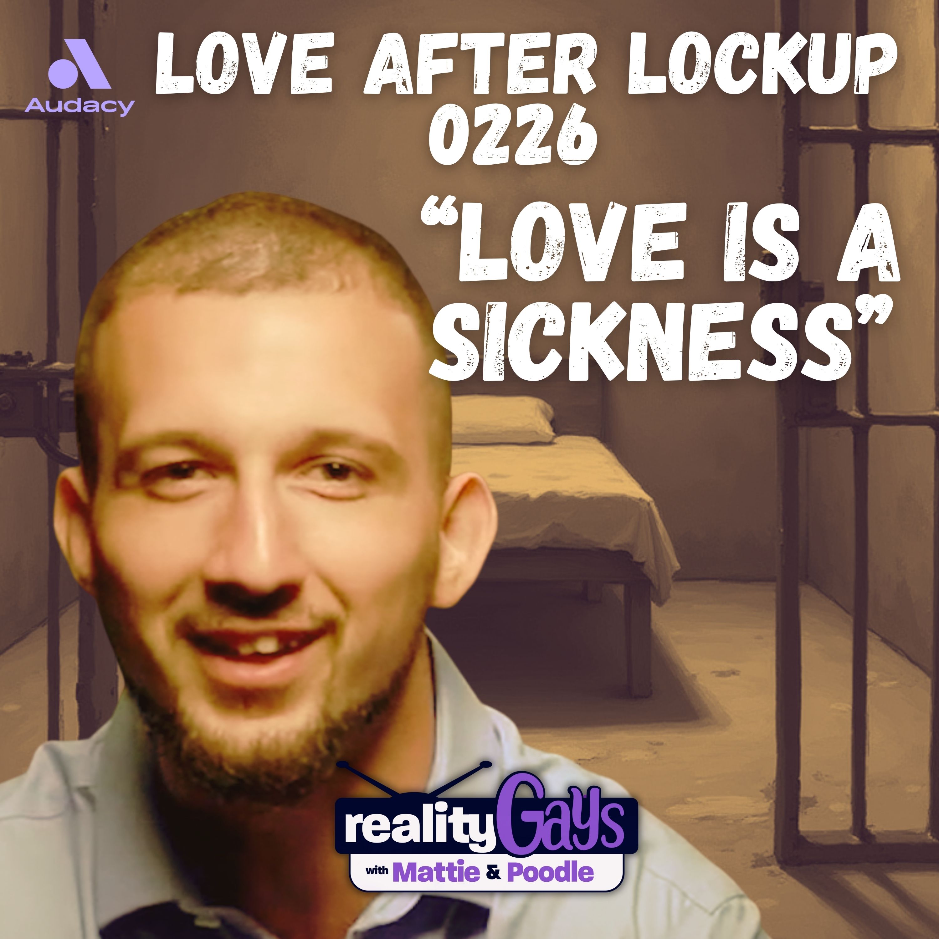 Classless: Love After Lockup Season 2, Ep 26 “Love is a Sickness” episode artwork