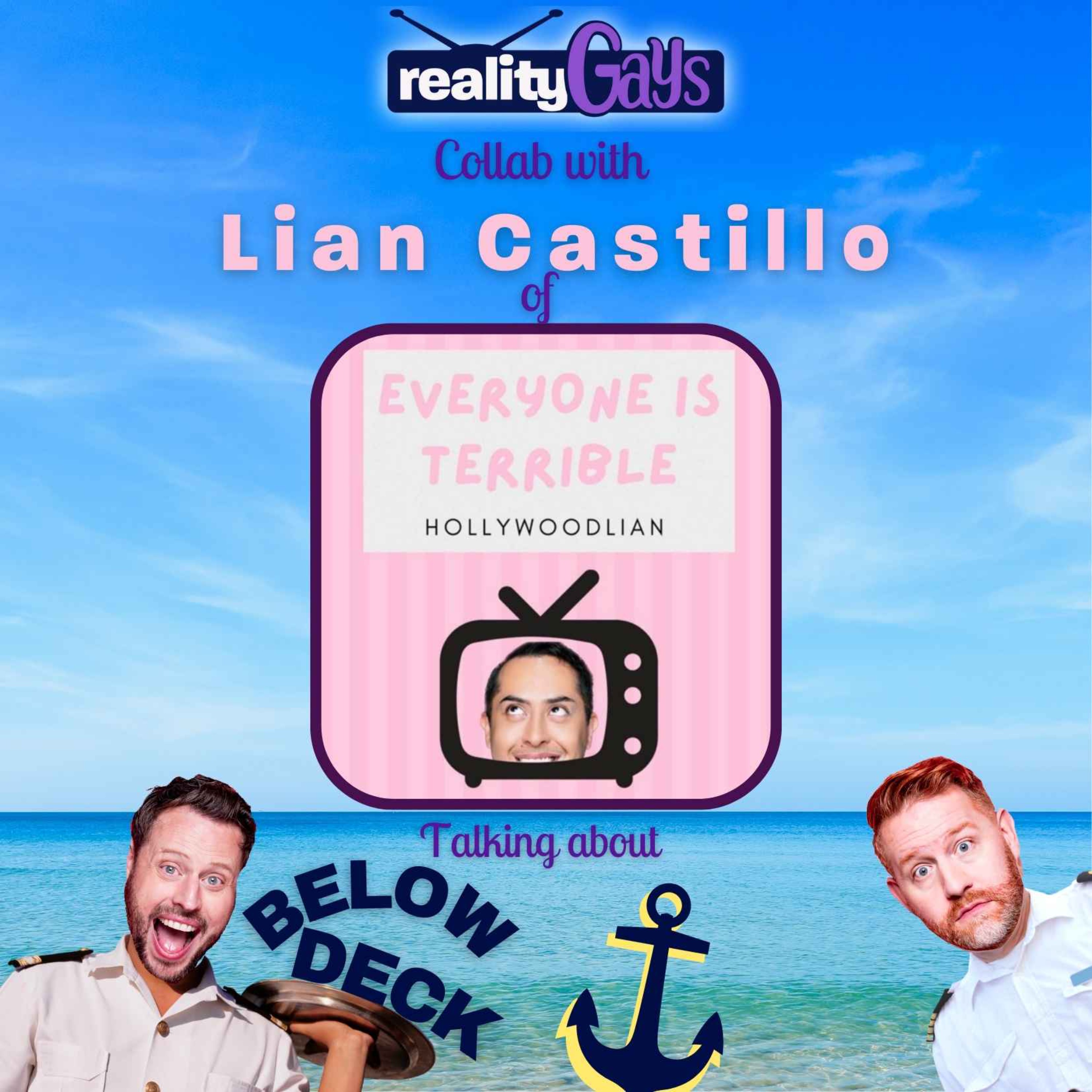 Below Deck: 1017 "Oh Captain, My Captain" with Hollywood Lian from EVERYONE IS TERRIBLE episode artwork