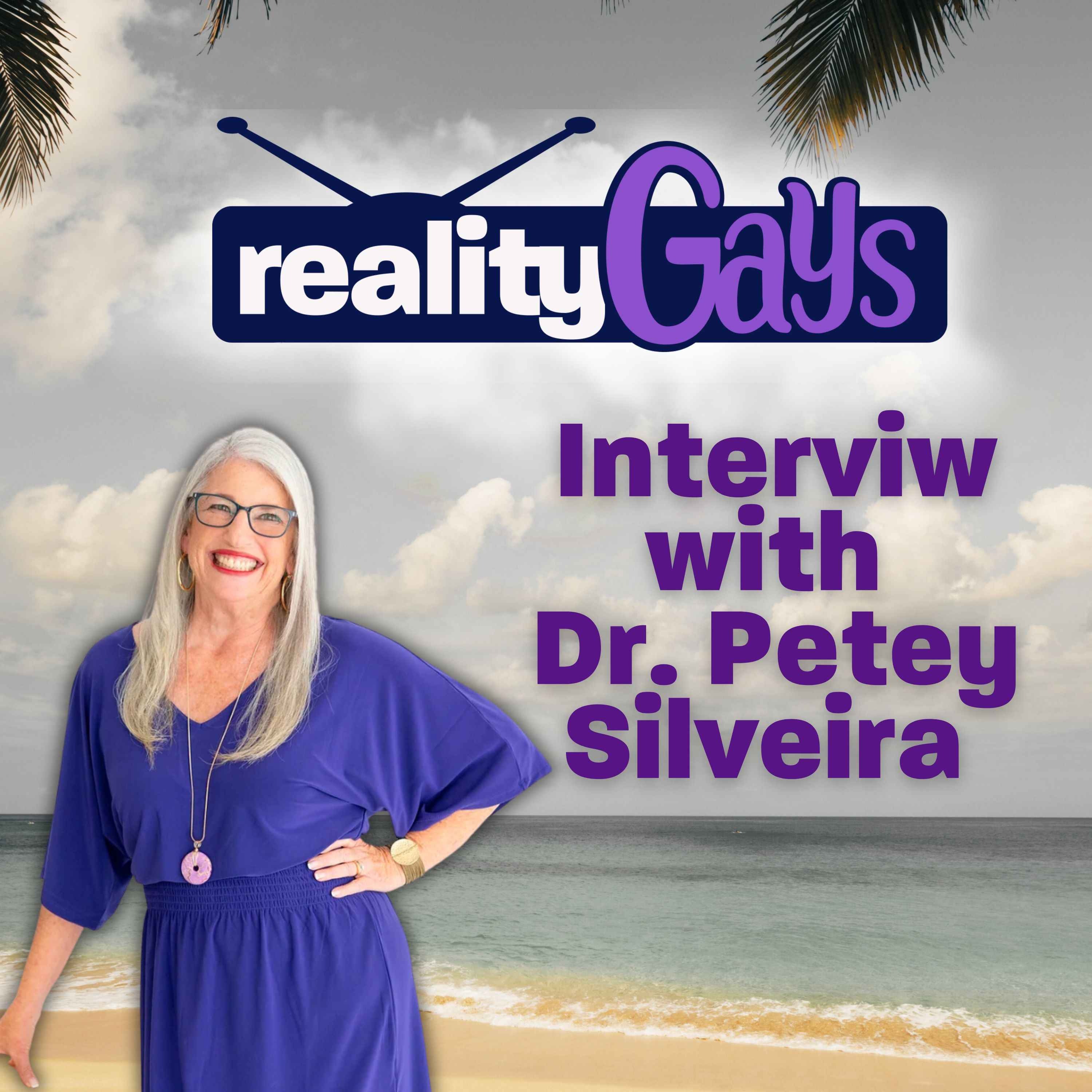 Reality Gays Interview: Dr Petey Silveira of 90 Day The Last Resort episode artwork