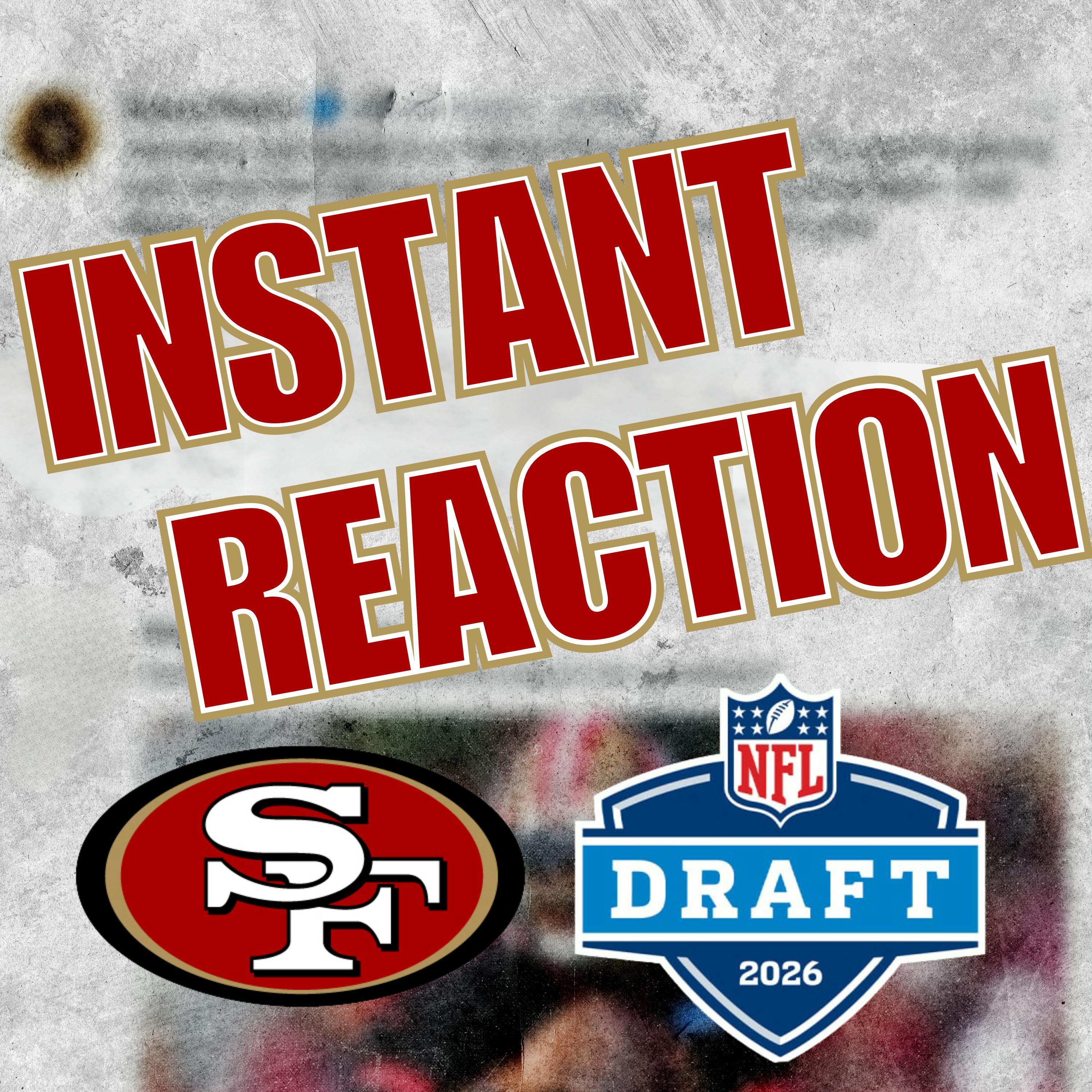 Instant Reaction: 49ers NFL Draft Day 3 Recap episode artwork