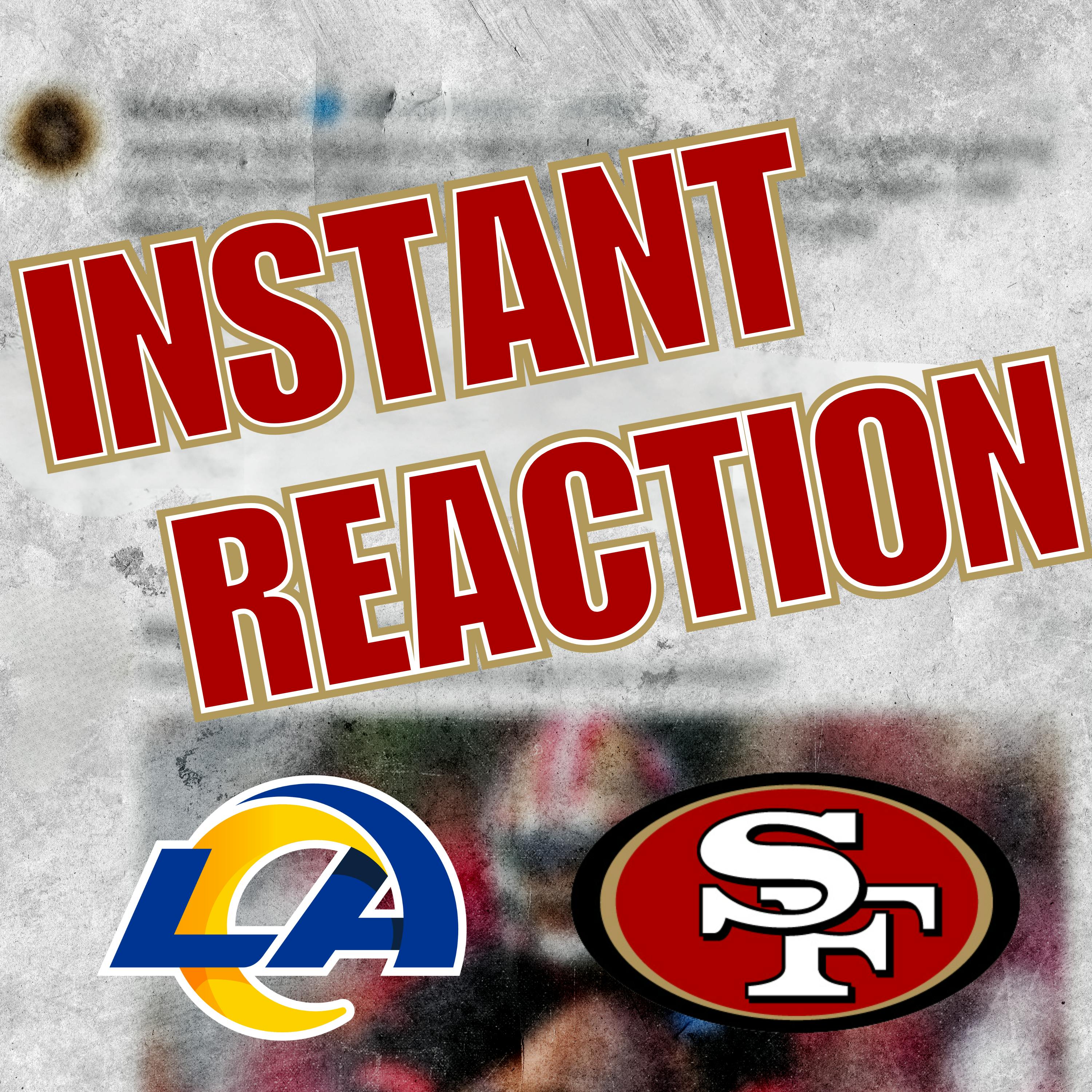 Instant Reaction: Rams shred 49ers defense in dominant win episode artwork