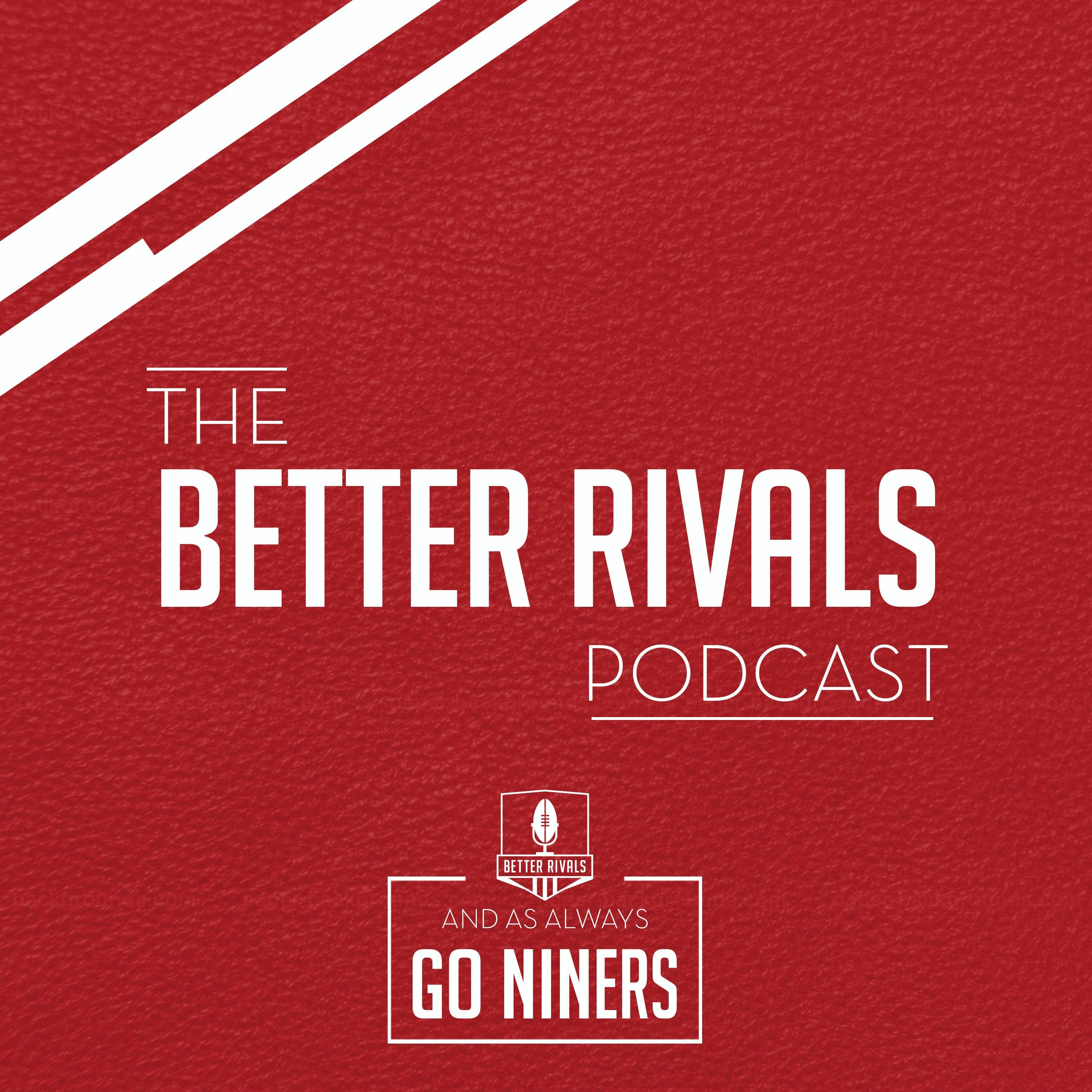 Better Rivals Ep. 313: From Navy SEALs to stolen manhood. A breakdown of the NFC Championship game. episode artwork