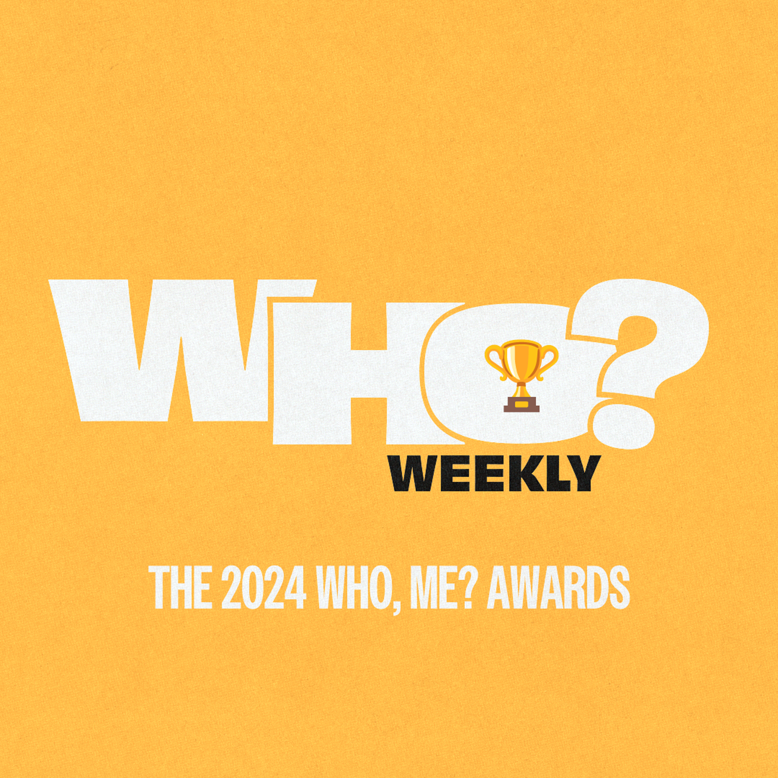 The 2024 Who, Me? Awards! 🏆 episode artwork