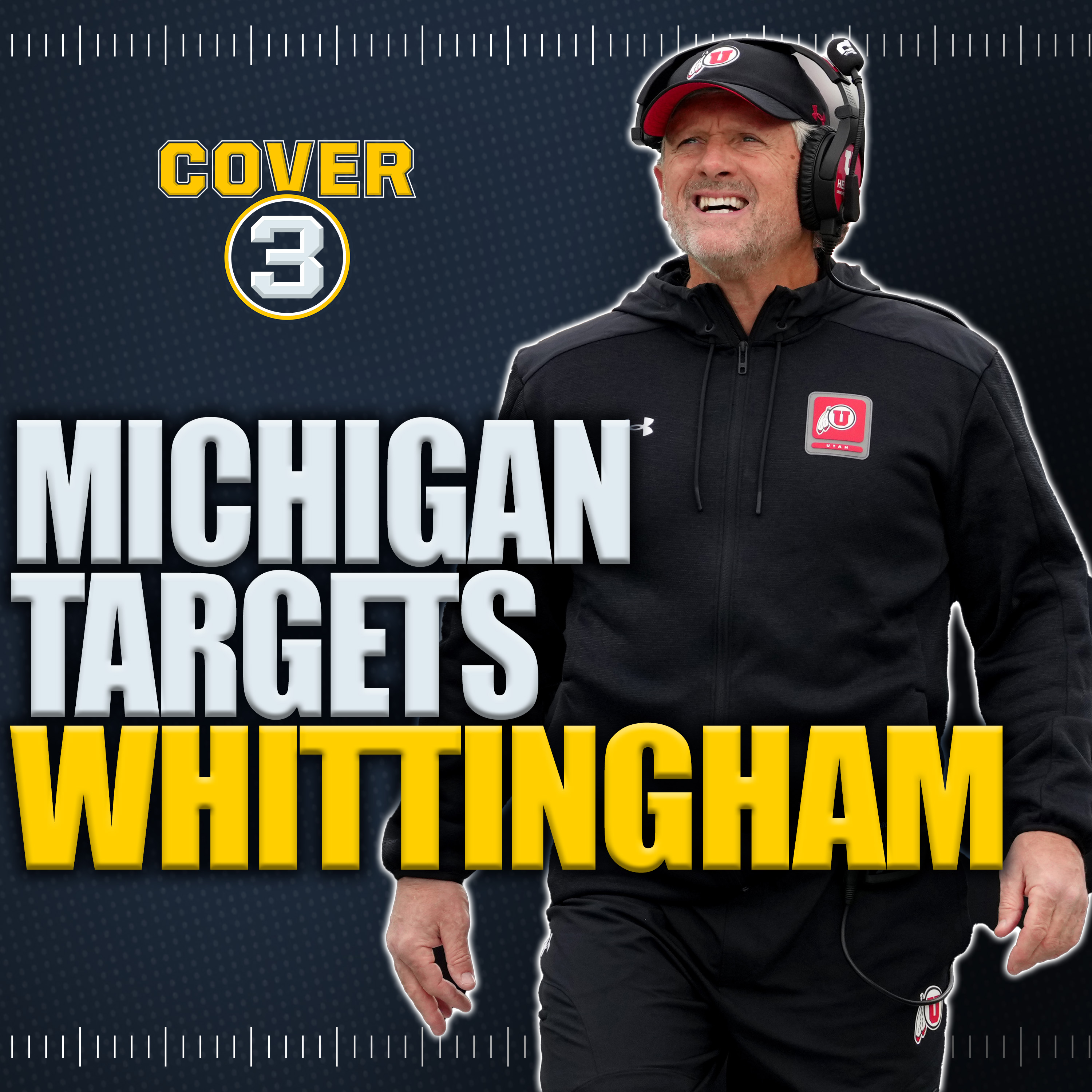 🚨 Michigan targets Kyle Whittingham: Former Utah coach emerges as Wolverines' leading candidate episode artwork