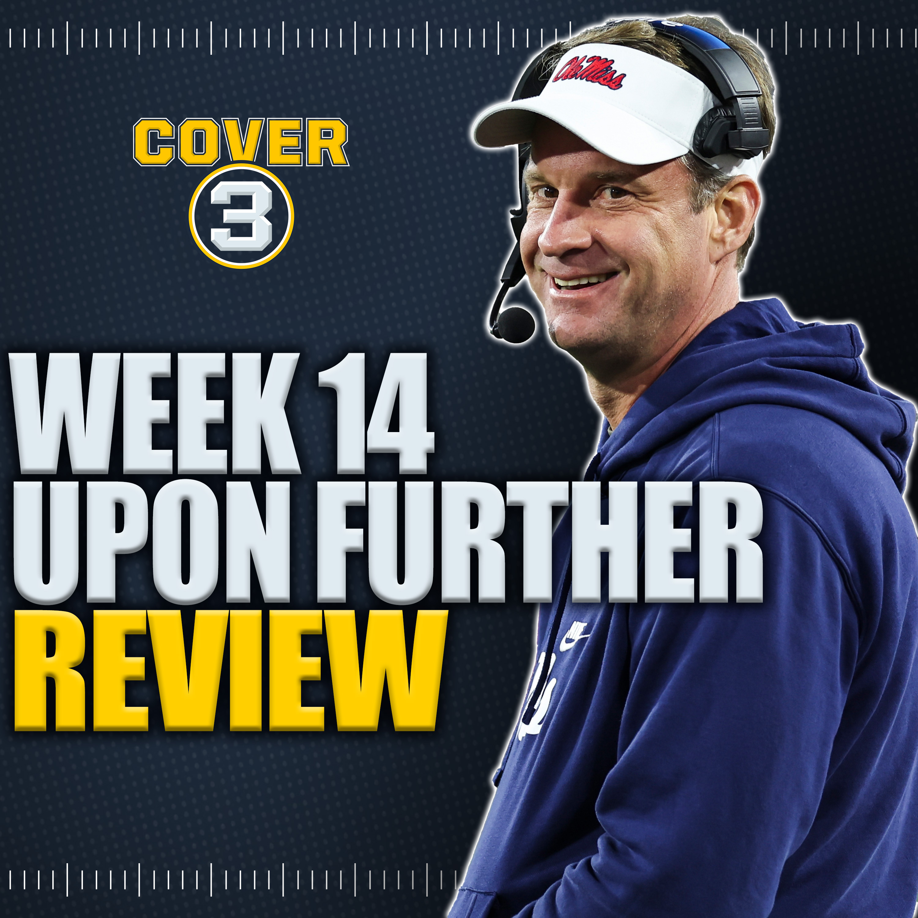 Upon Further Review: Latest from Lane Kiffin, Ole Miss and the Coaching Carousel, CFP projections episode artwork