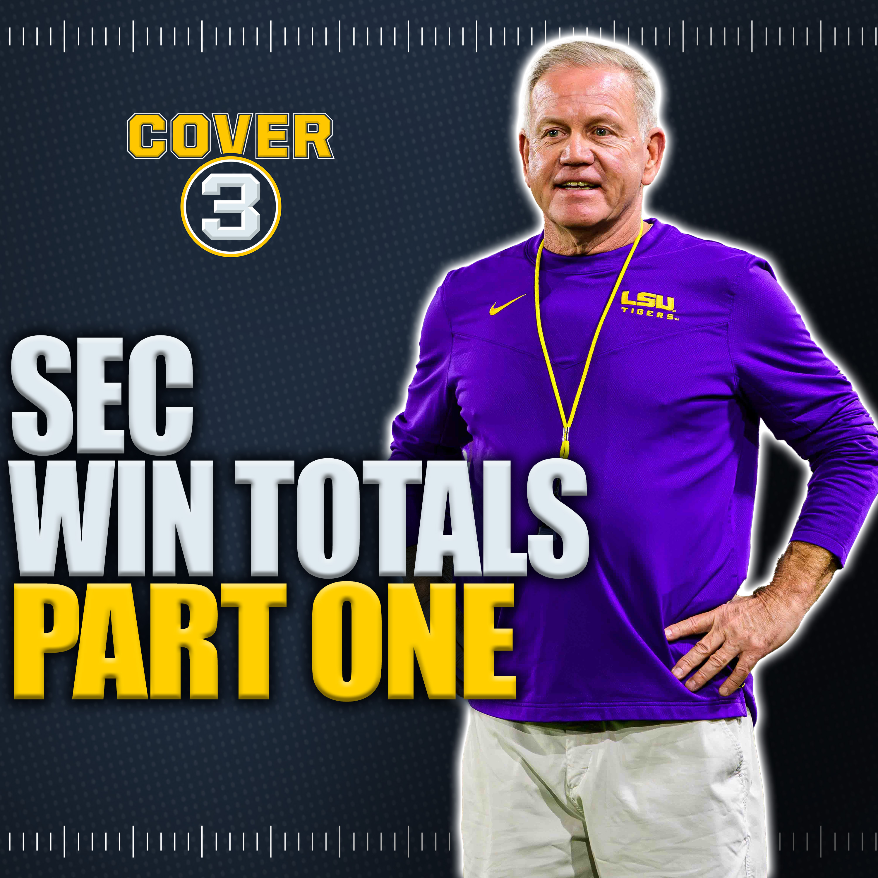 SEC Win Totals, Pt. 1: Alabama, Georgia, LSU Gearing Up For  SEC Title Push | COVER 3 PODCAST episode artwork