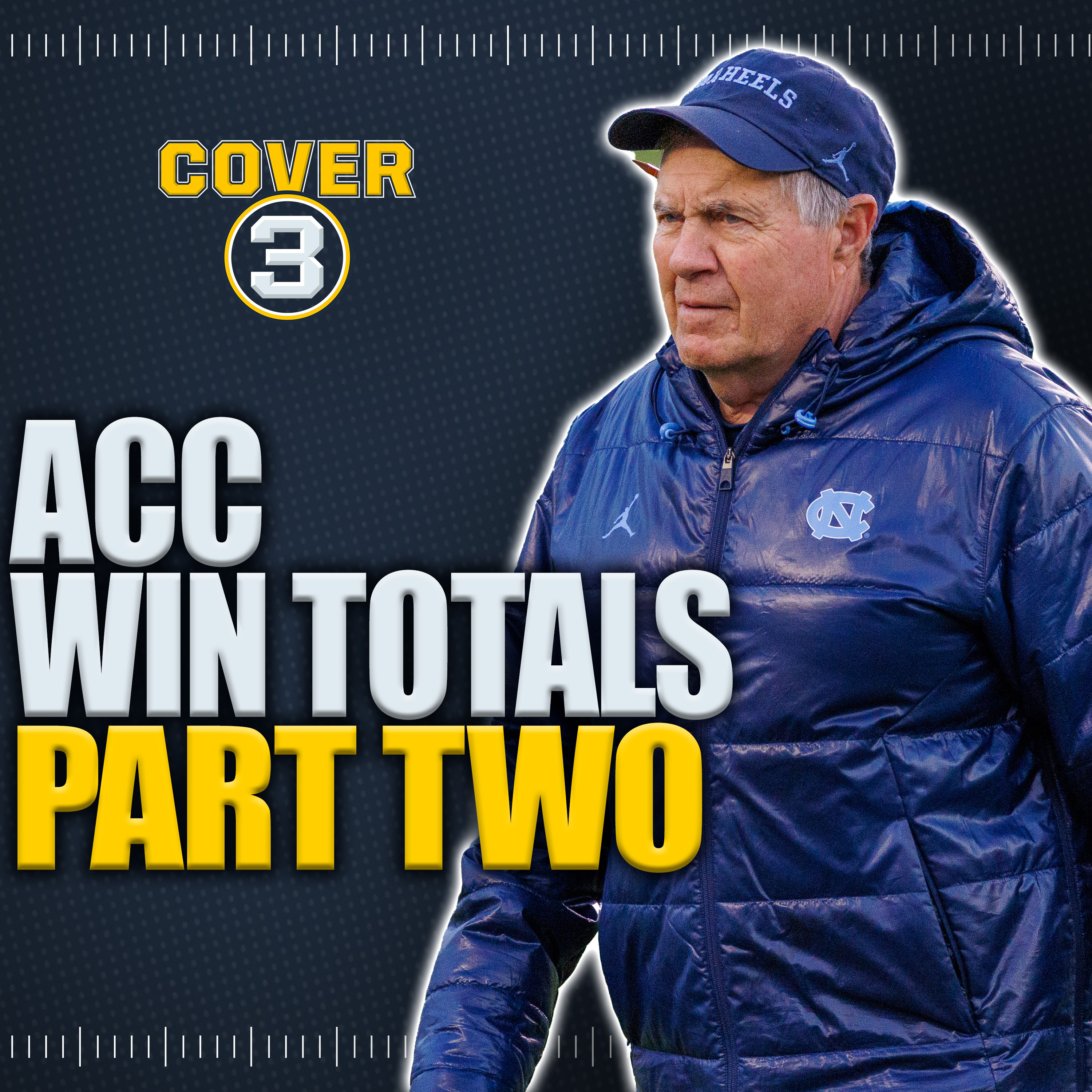 ACC Win Totals, Pt. 2: Bill Belichick’s UNC Debut, SMU’s Playoff Encore, More!  Cover 3 Podcast episode artwork
