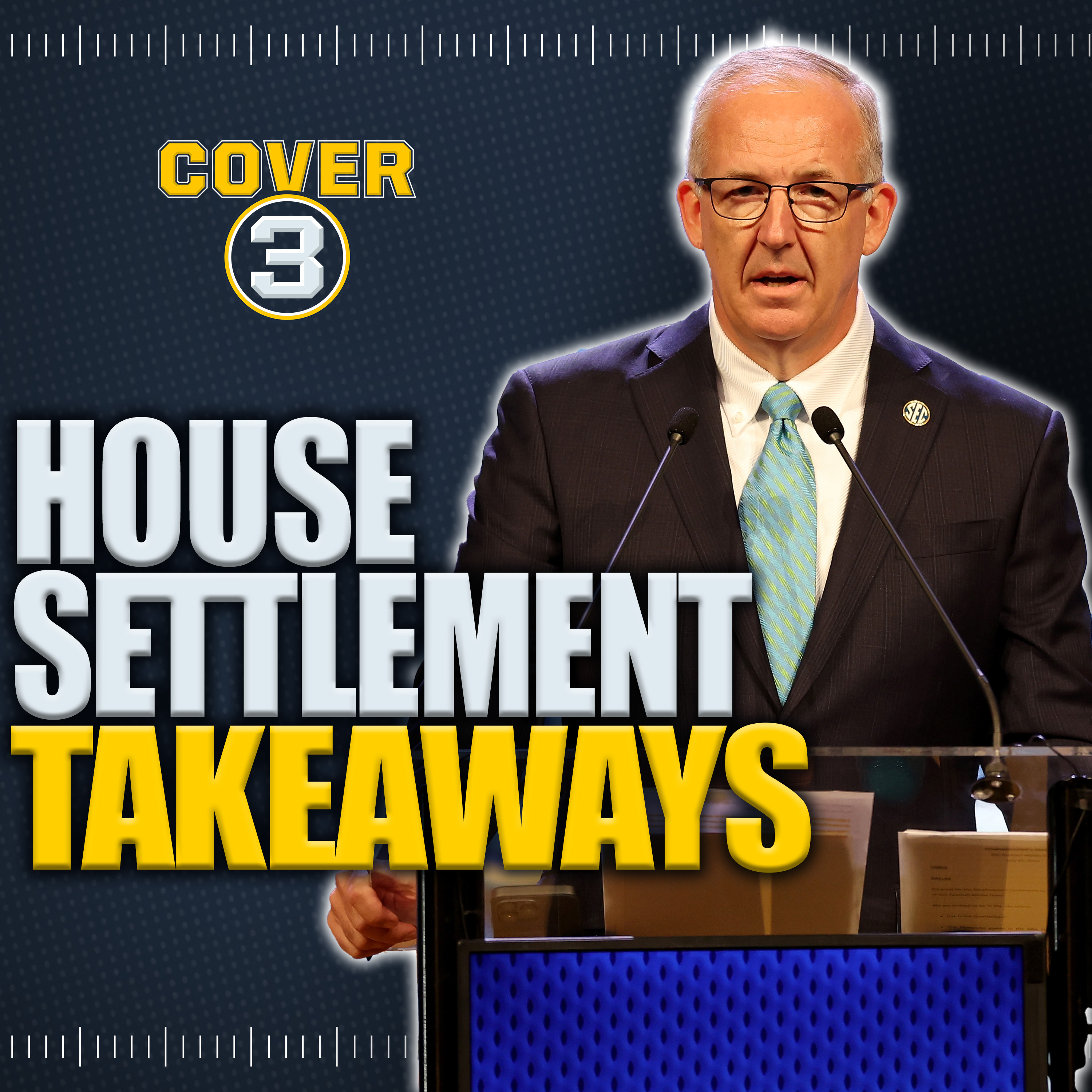 House Settlement Takeaways: What Paying Players Means for 2025, Beyond | Cover 3 Podcast episode artwork