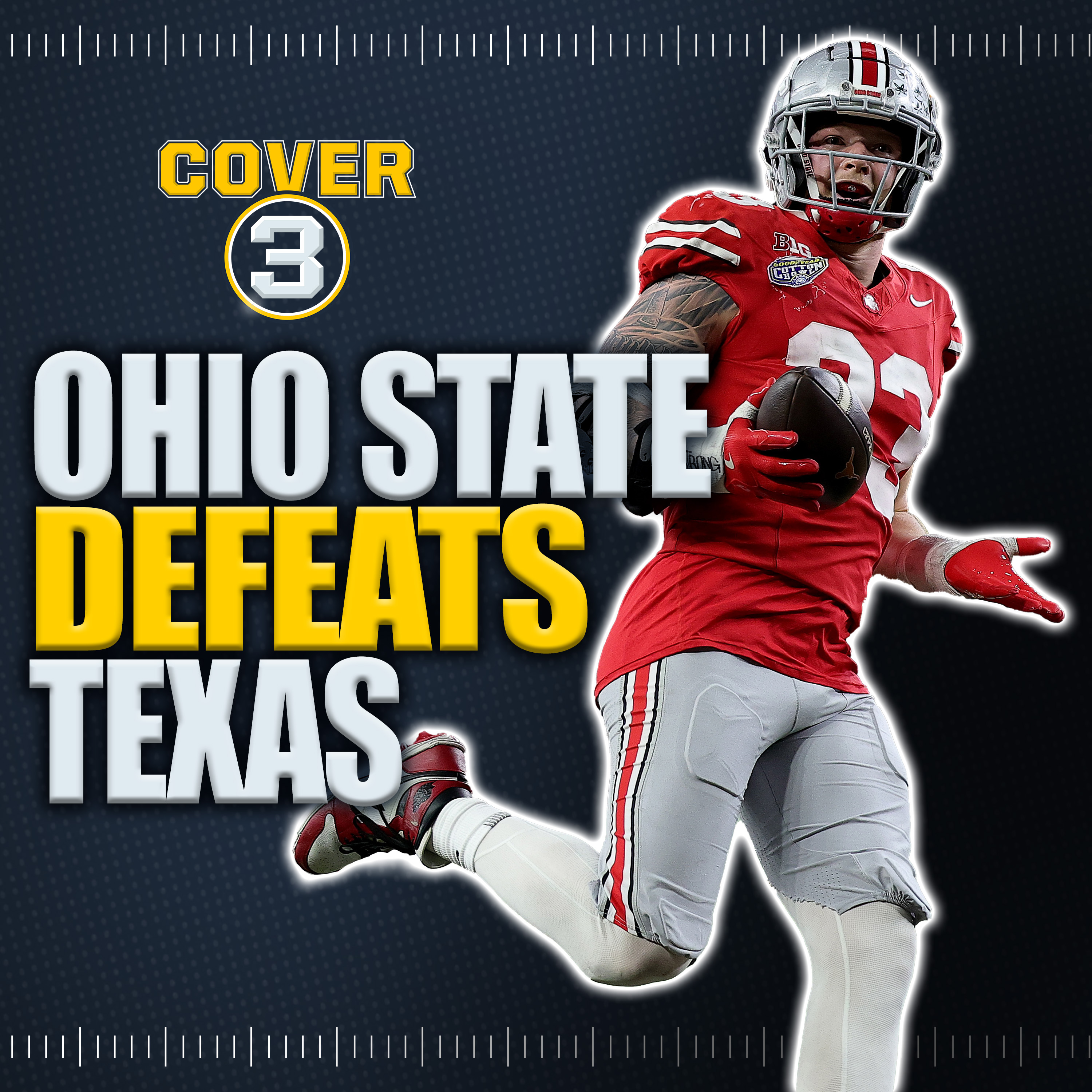 🚨 Texas vs. Ohio State Cotton Bowl Instant Reaction I Cover 3 College Football Podcast episode artwork