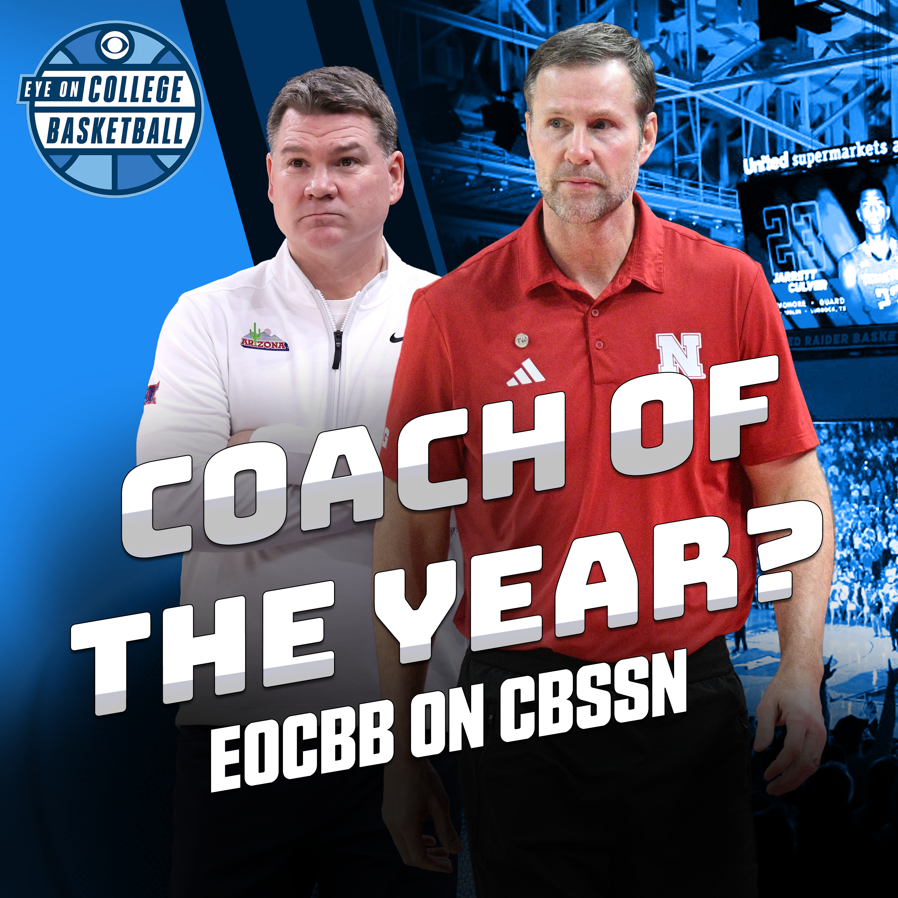 EOCBB on CBSSN: Arizona’s No. 1 résumé; drafting top 10 COY candidates; which undefeated team loses next? Which will lose last? episode artwork