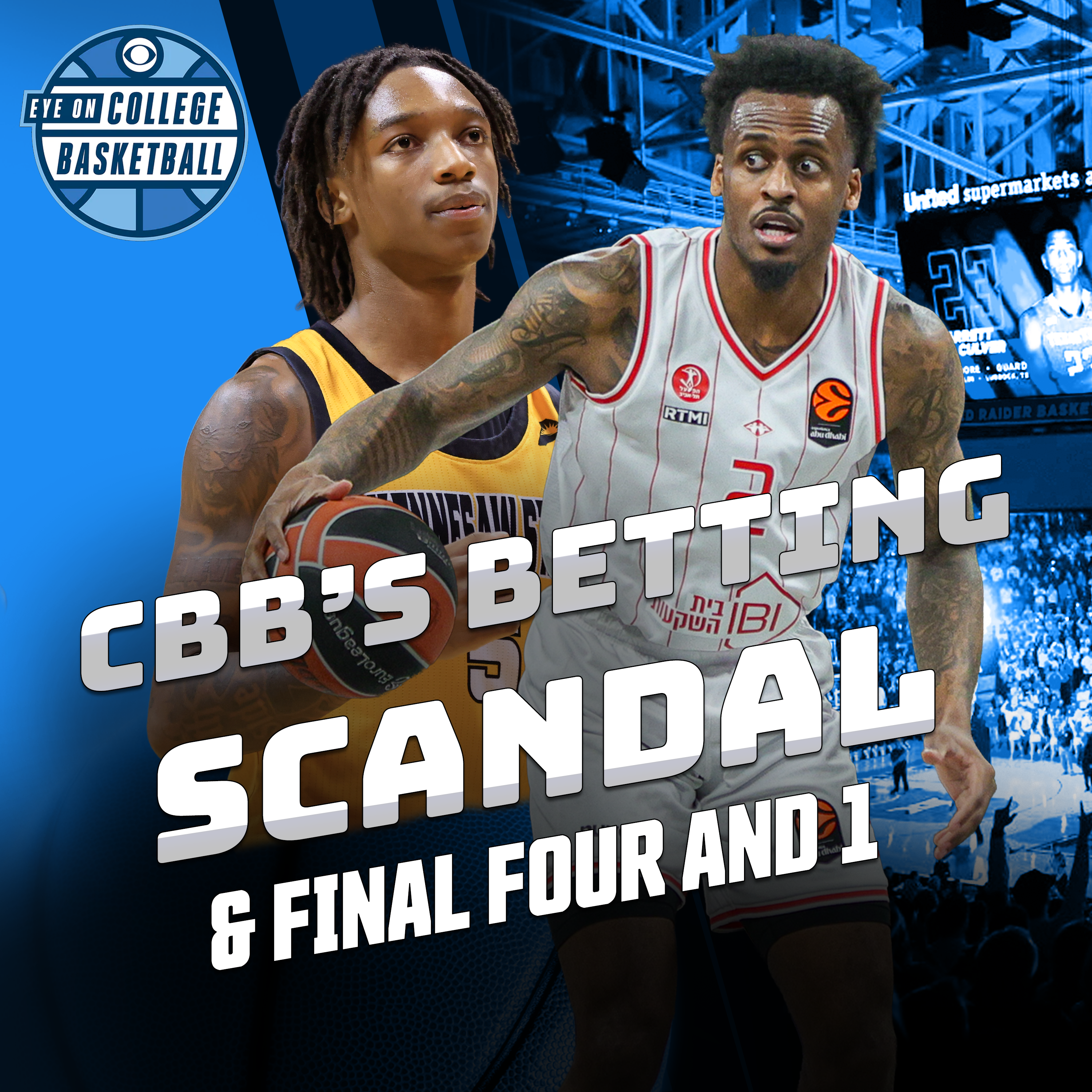 FBI’s game-fixing investigation rocks the sport; recapping a wild Wednesday (3 bonkers buzzer-beaters!); F4+1 for a stacked Saturday episode artwork