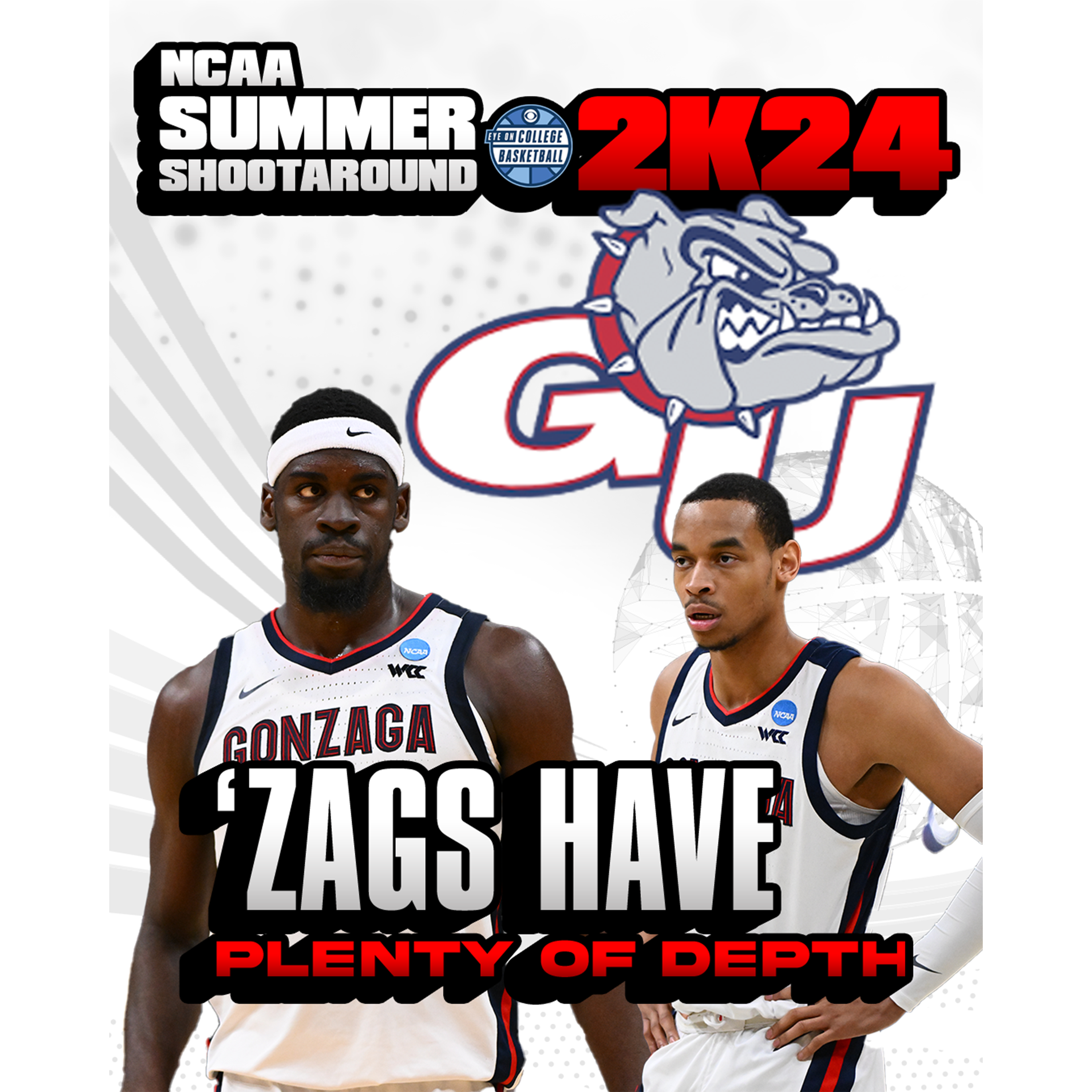 Summer Shootaround '24: Get ready, because Gonzaga seems to be Final Four-capable once again