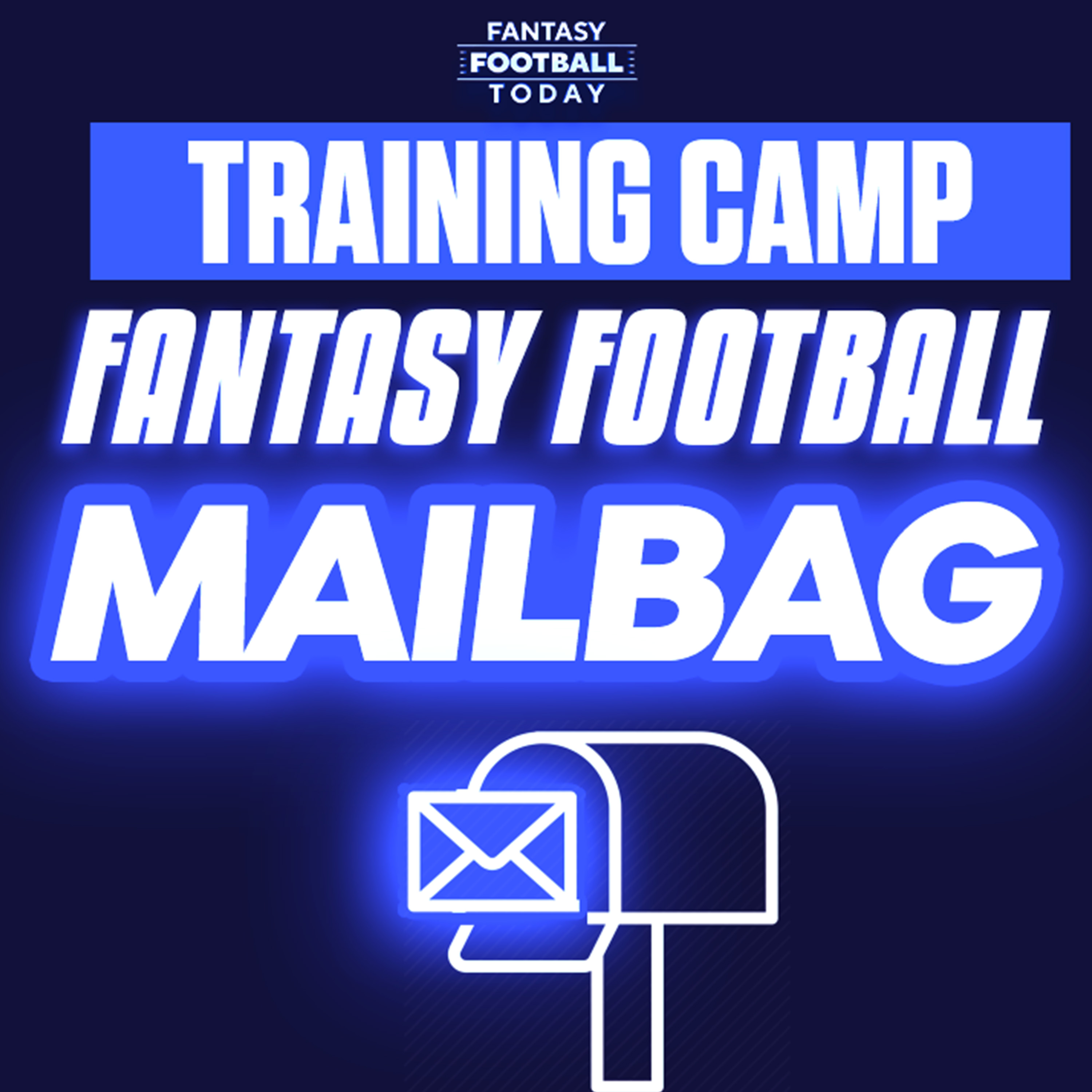Big News and a Mailbag! (08/02 Fantasy Football Podcast) episode artwork