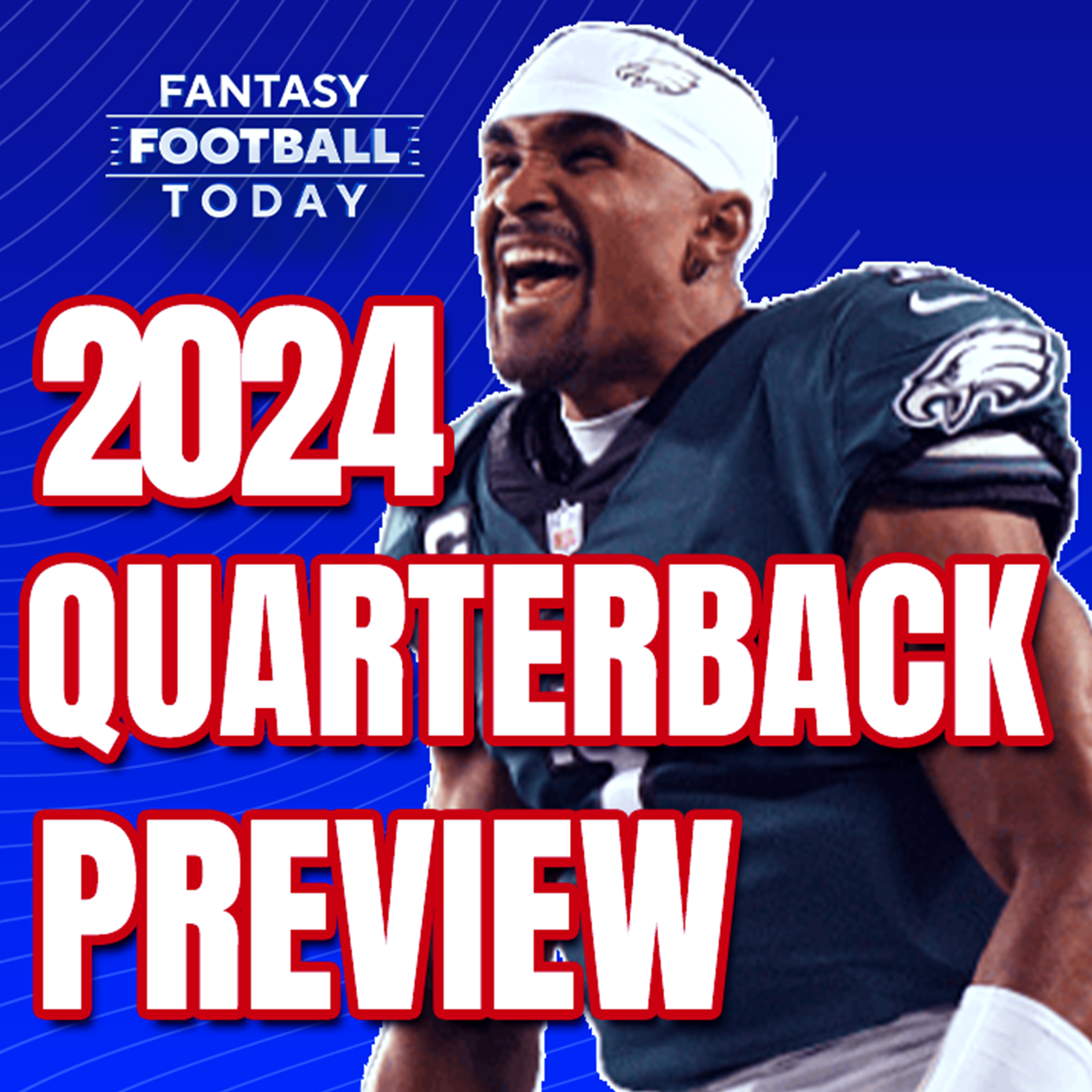 Quarterbacks Preview! Better Off Waiting? (07/31 Fantasy Football Podcast) episode artwork