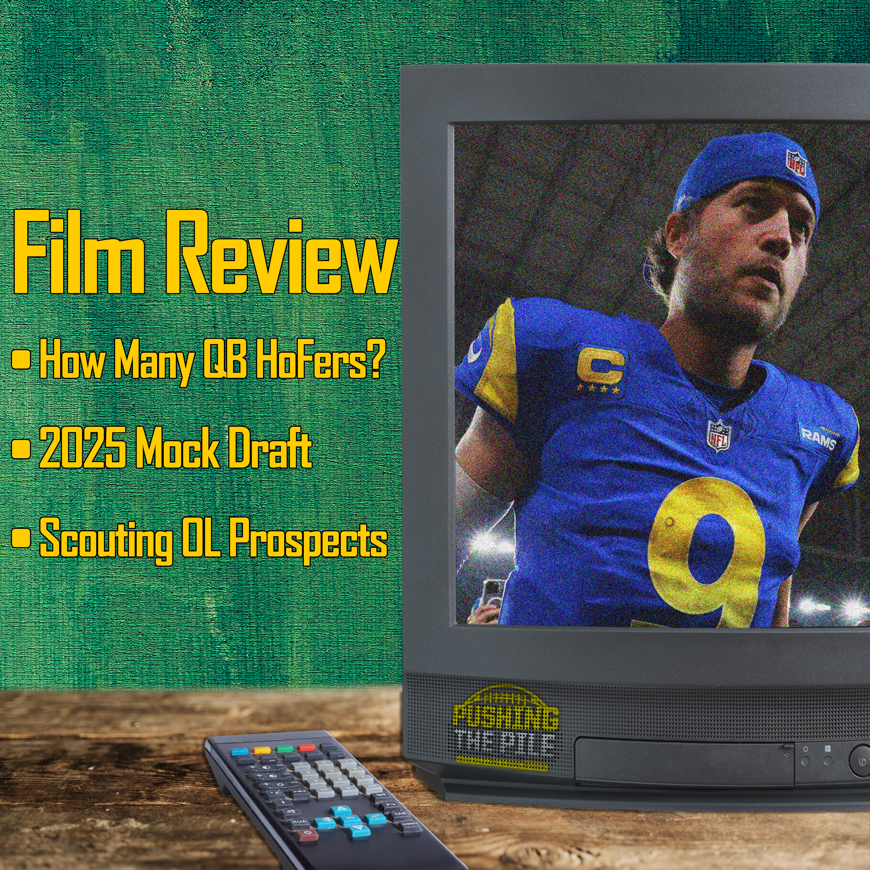 Film Review: How many QBs are HoFers?, 2025 Mock Draft & What Kyle Looks for in OL + Mailbag episode artwork