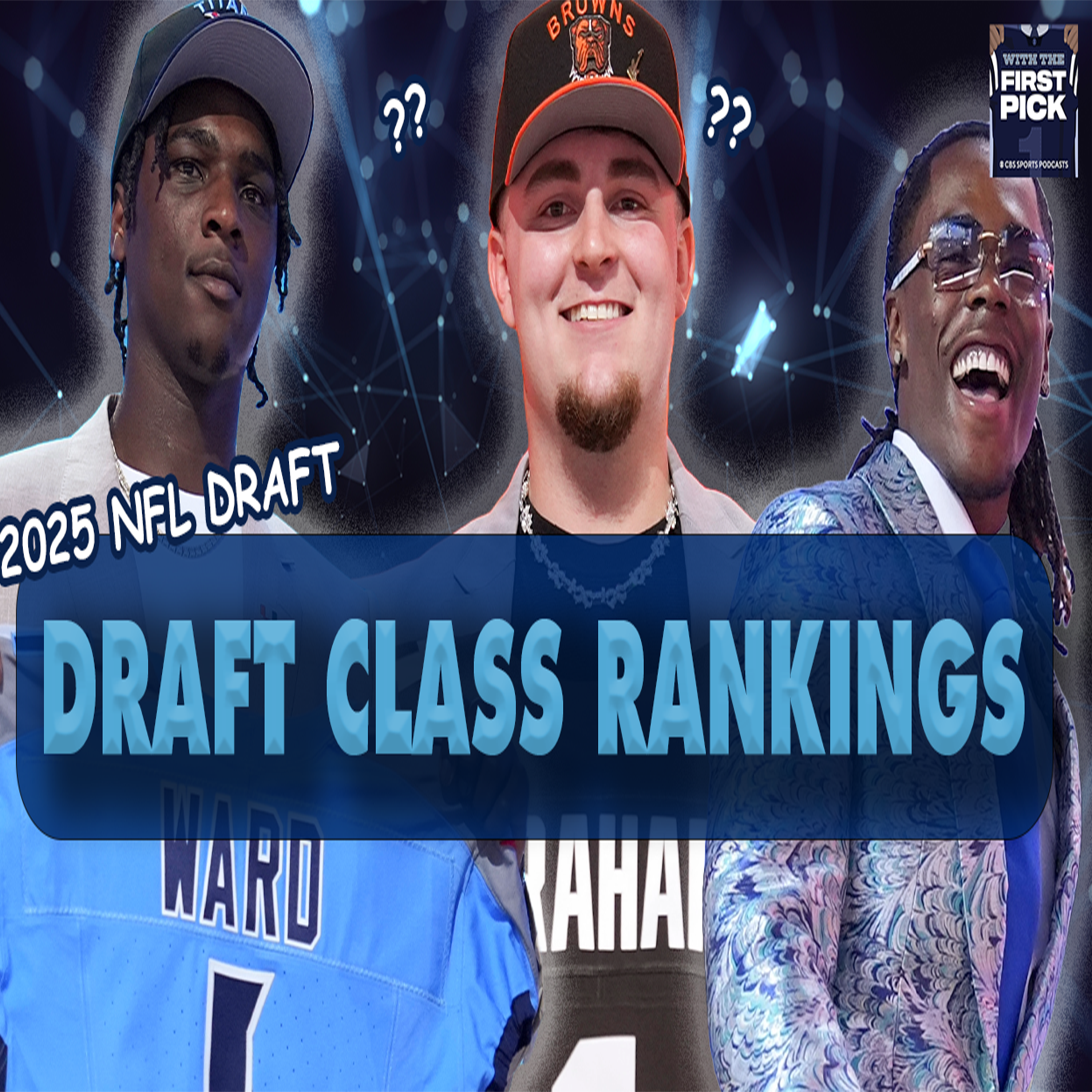 With the First Pick - Ranking EVERY 2025 NFL Draft Class - Bengals at the bottom, who takes the top spot? episode artwork
