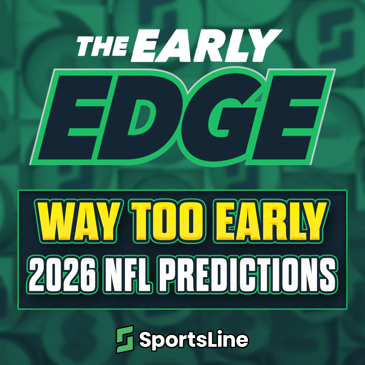 Way Too Early 2026 NFL Predictions and Super Bowl Picks episode artwork