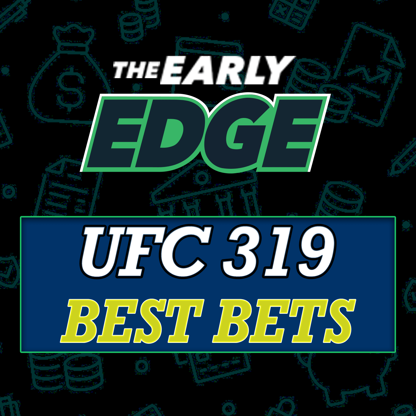UFC 319 BEST BETS: Top Props, Underdogs, and Main Event Bets episode artwork