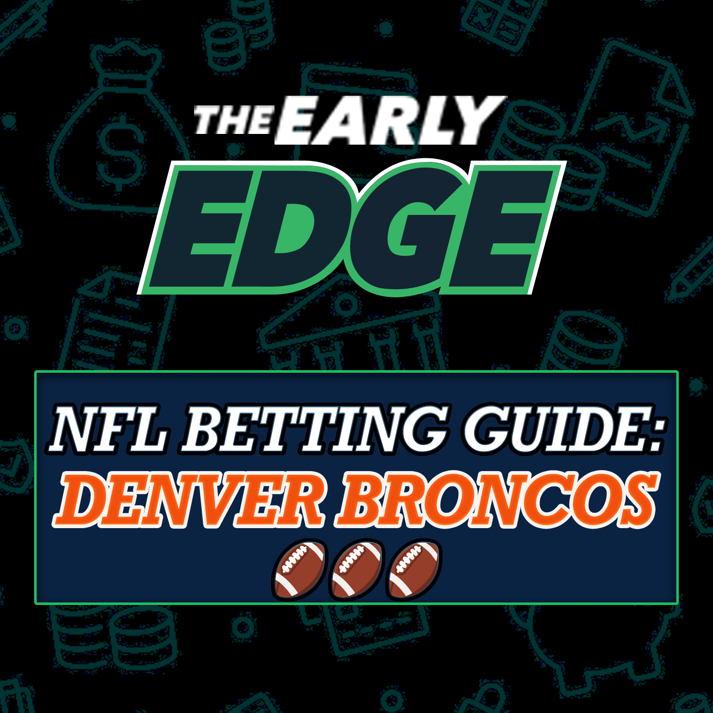 NFL 2025 Betting Guide: Denver Broncos - Believe in BO NIX: Season Predictions + Win Total Bets + Player Props! episode artwork