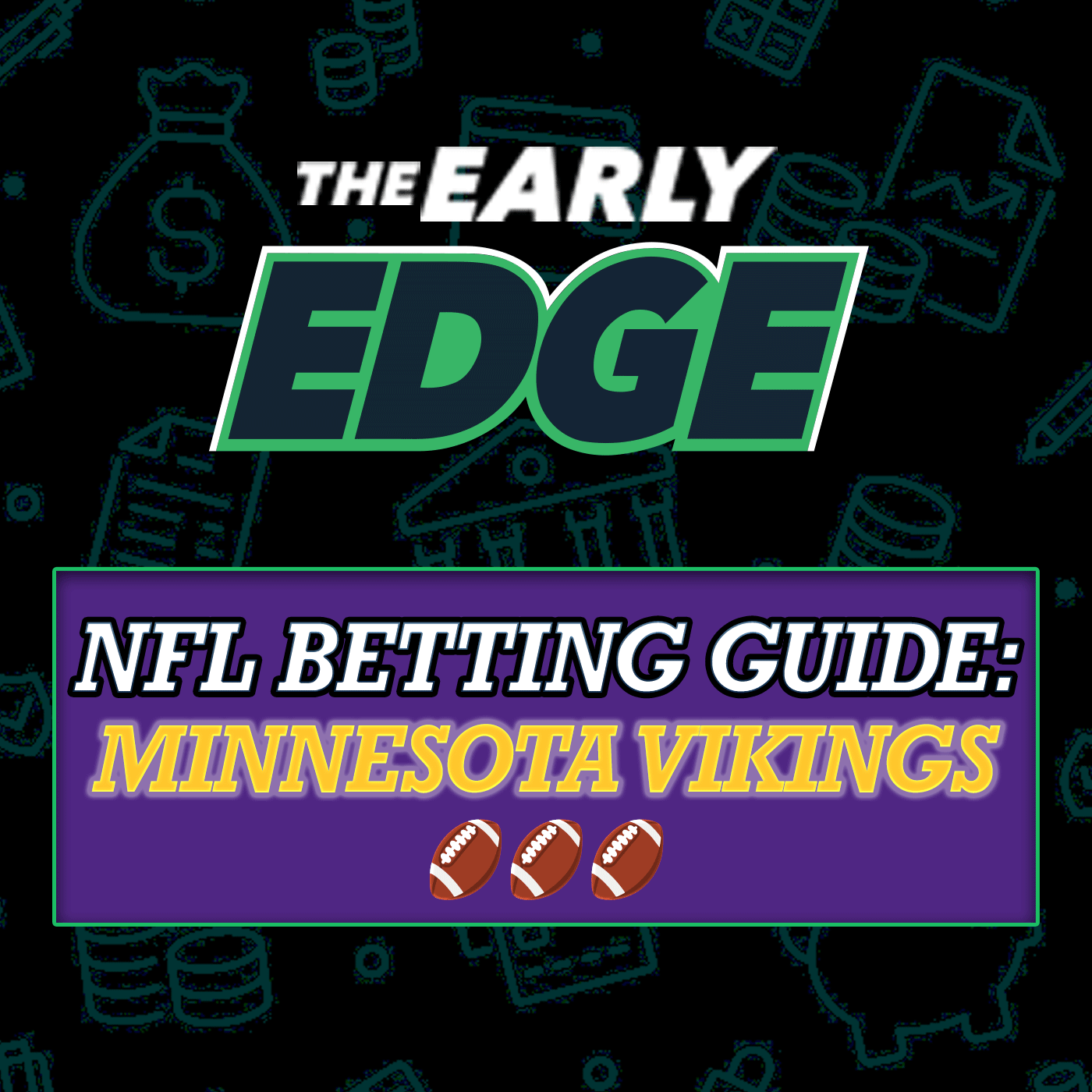 NFL 2025 Betting Guide: Minnesota Vikings - FADE the Vikings: Ultimate Betting Guide + Player Props & Bold Predictions! episode artwork
