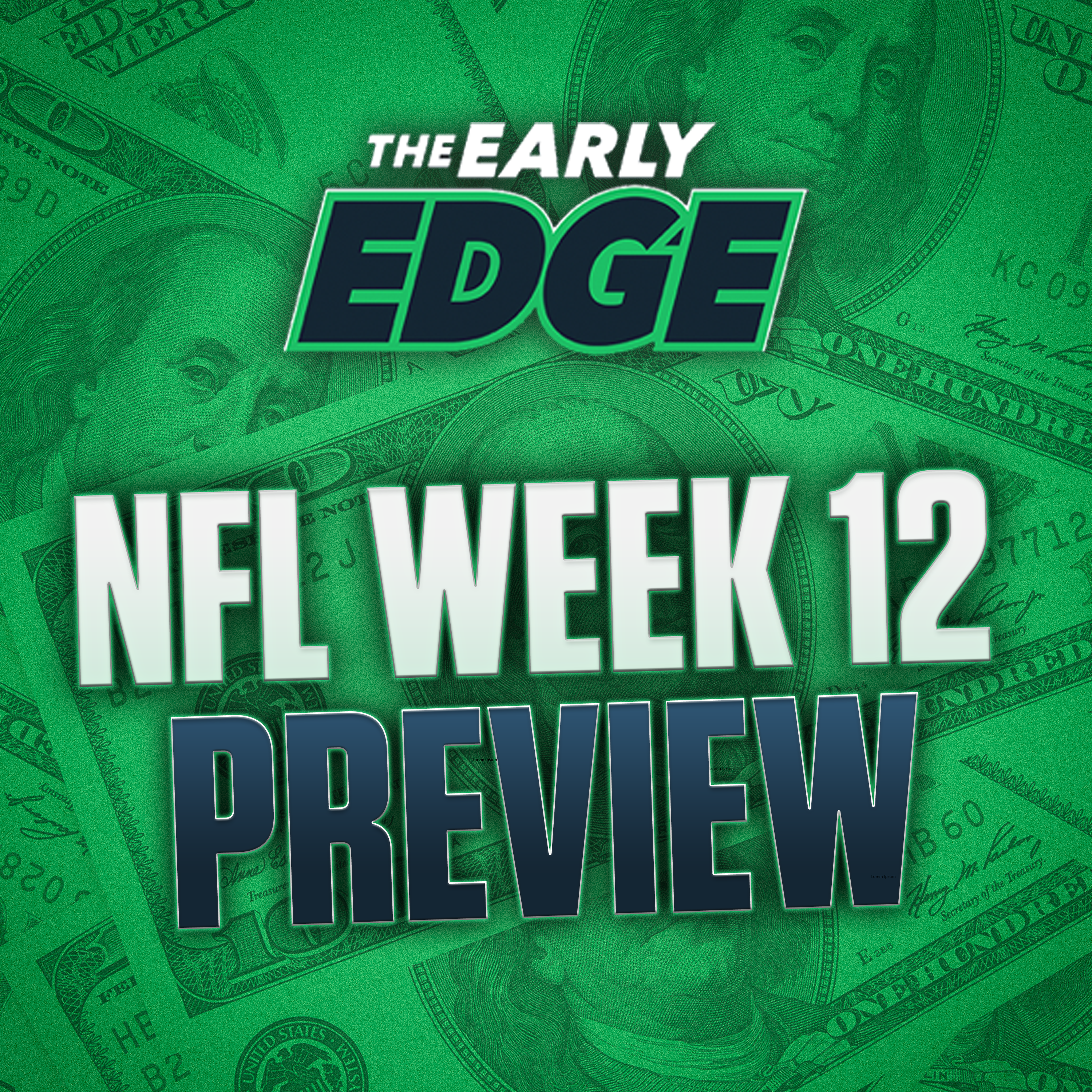 NFL Picks and Bets for EVERY GAME of Week 12 | The Early Edge episode artwork